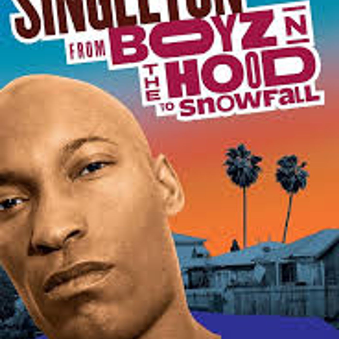 Thomas Golianopoulos talks John Singleton: Boyz N the Hood to Snowfall Thomas Golianopoulos talks John Singleton: Boyz N the Hood to Snowfall