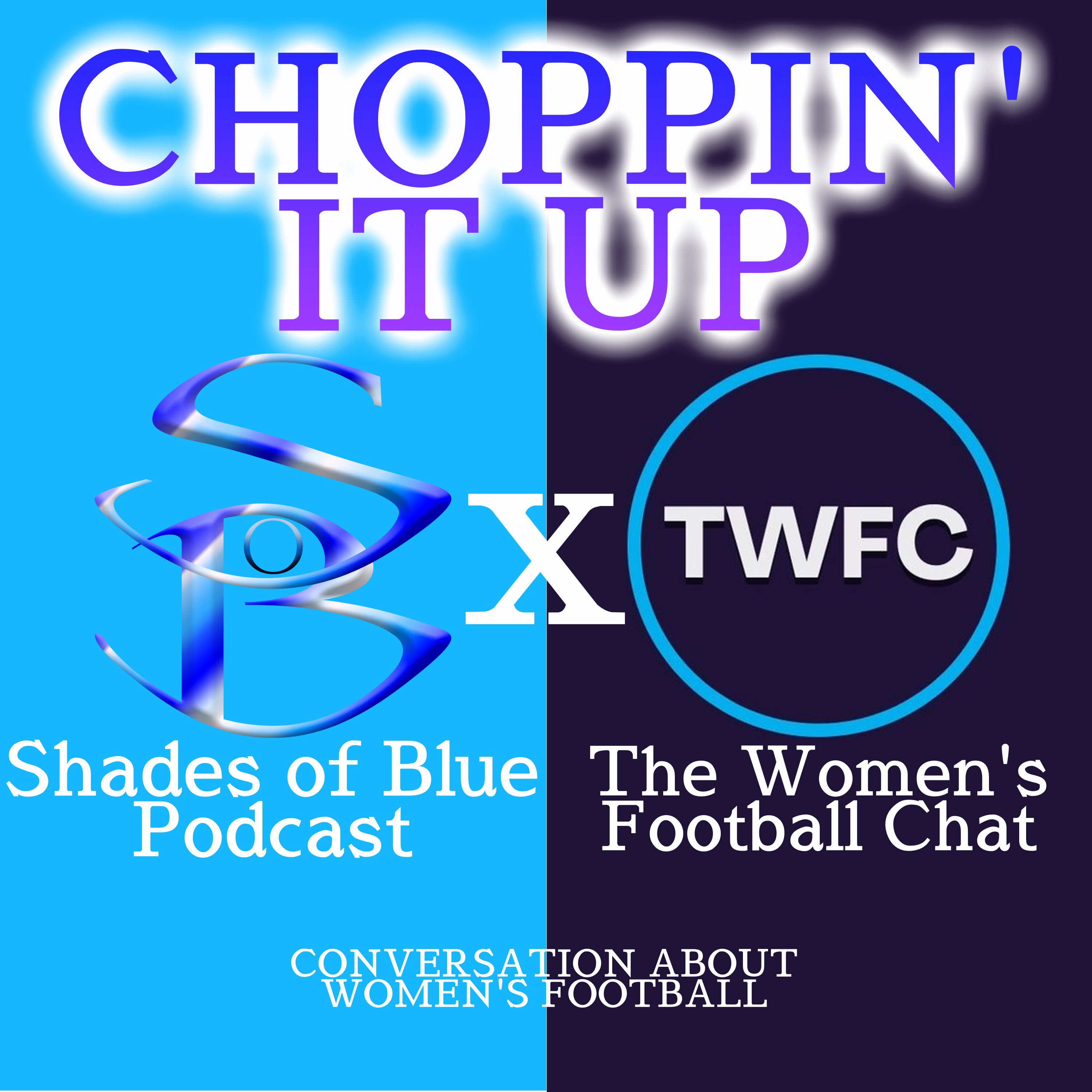 Choppin' It Up w/ The Women's Football Chat episode artwork