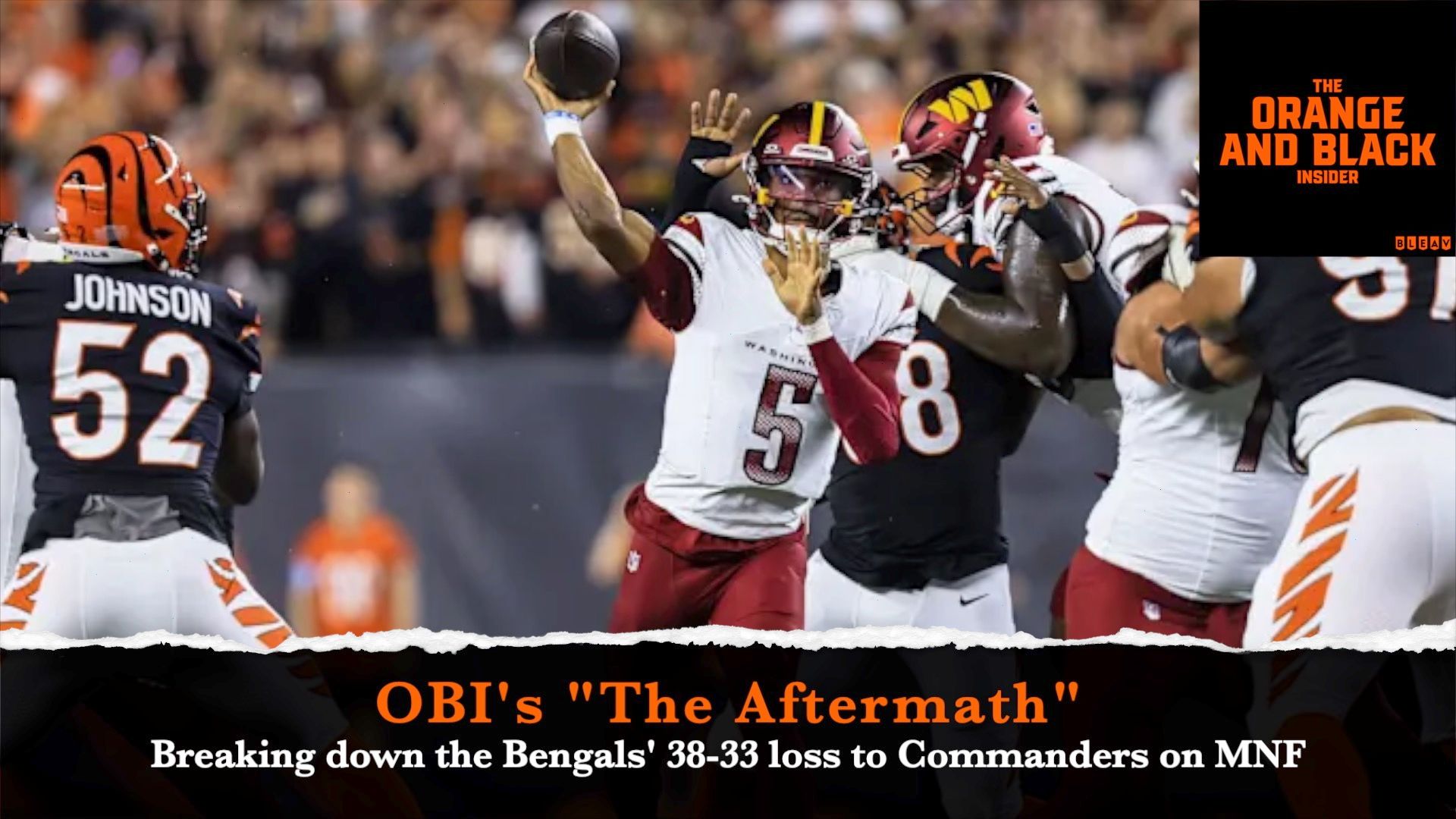 Breaking Down the Bengals' MNF loss to Commanders: OBI's "The Aftermath"