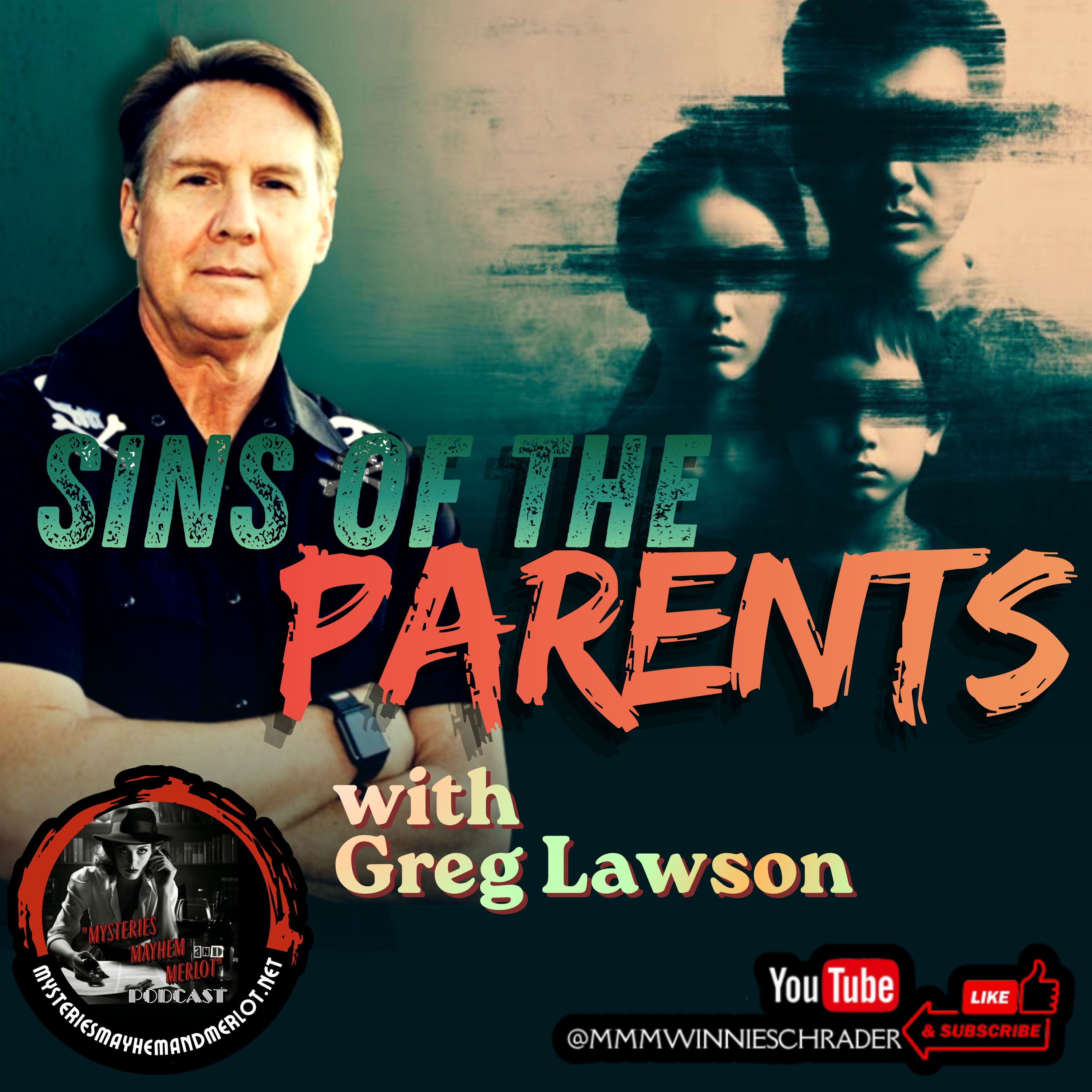 Sins of the Parents with Greg Lawson - Mysteries, Mayhem & Merlot