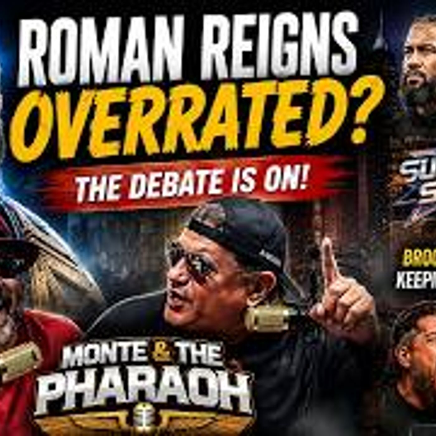 ROMAN REIGNS: OVERRATED?! | MONTE & THE PHARAOH GO ALL IN! episode artwork