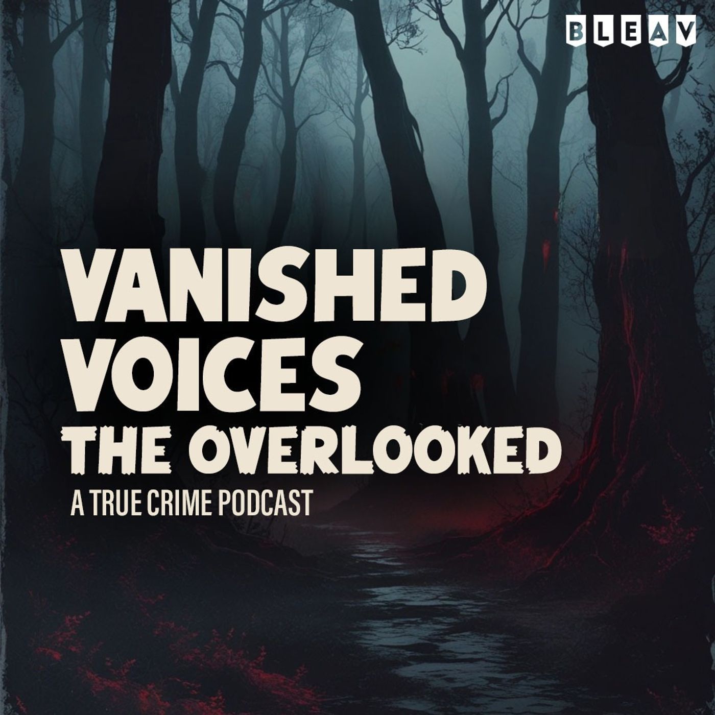 Vanished Voices, The Overlooked