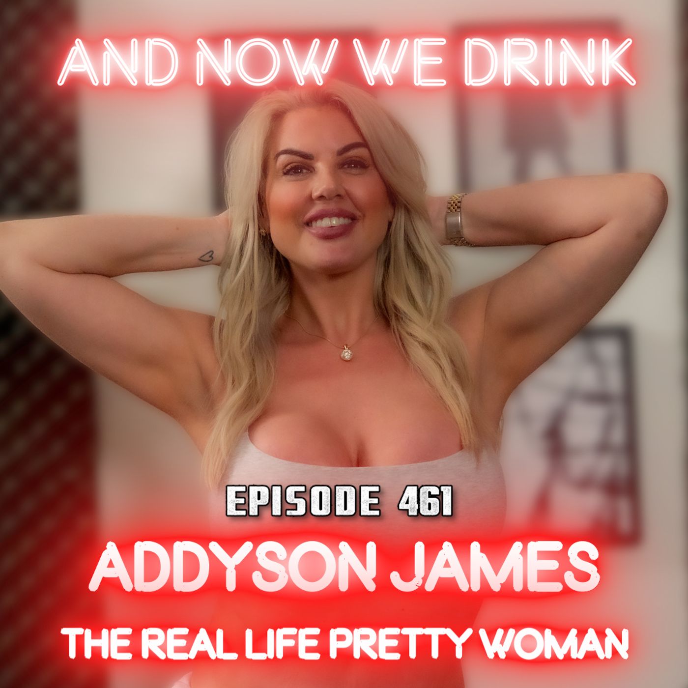 And Now We Drink Episode 461: With Addyson James pt 2 episode artwork