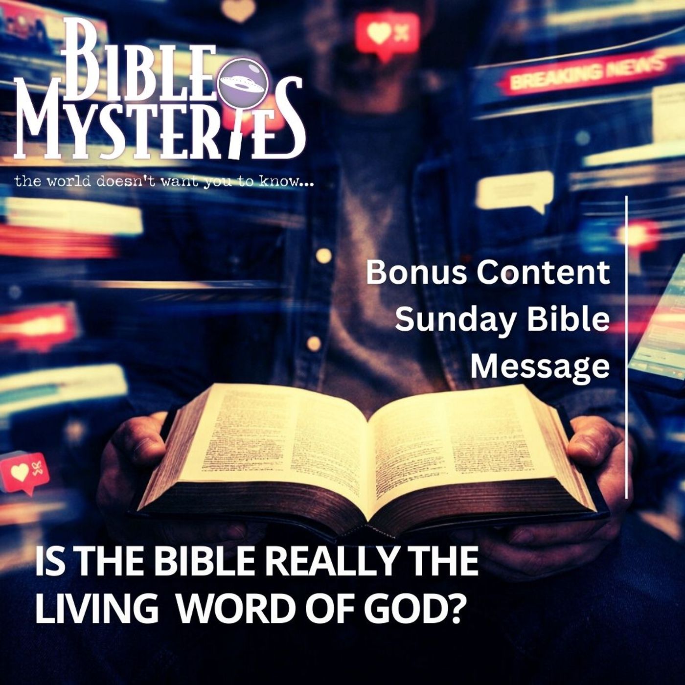 Is the Bible Really the Living Word of God?