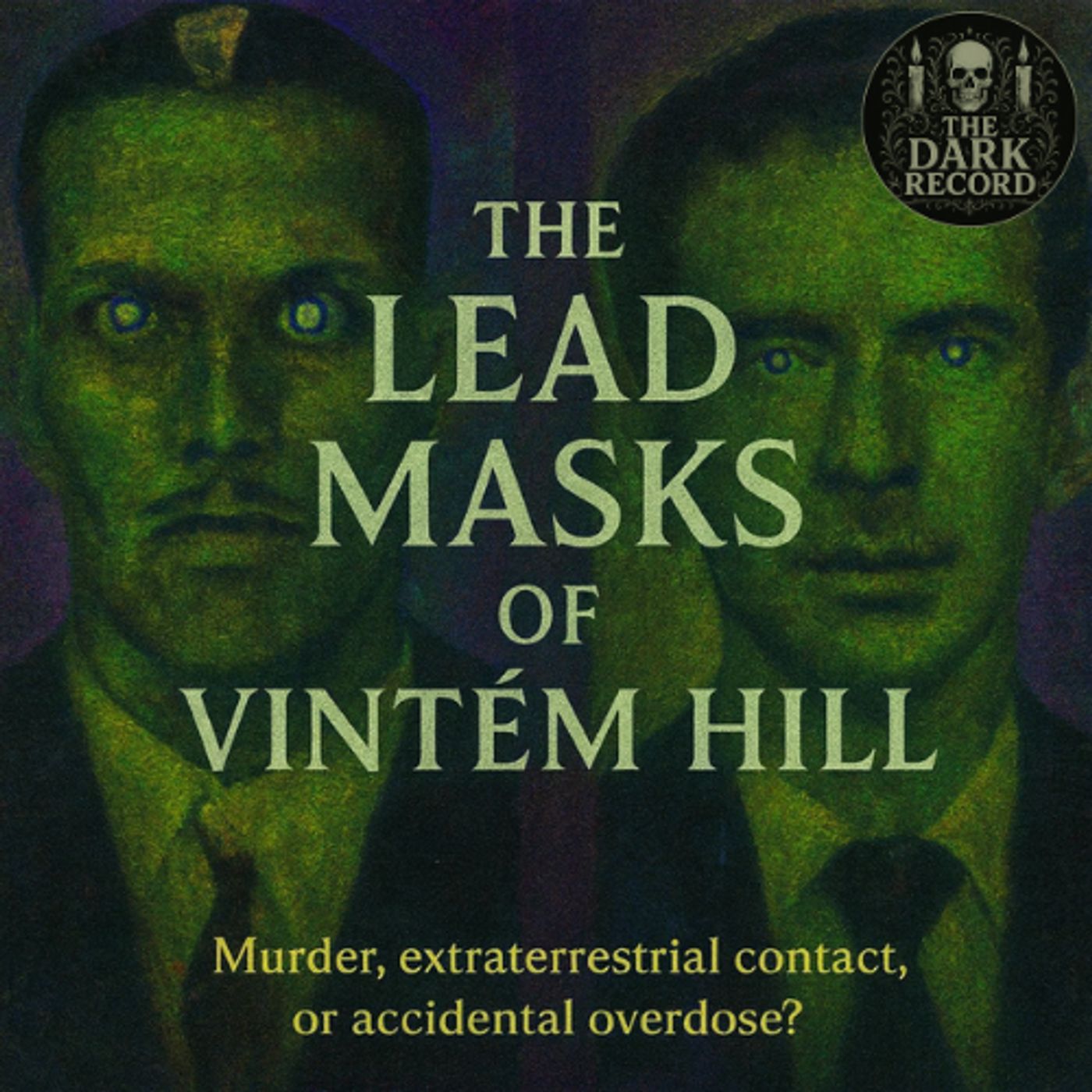 Lead Masks of Vintém Hill | The Dark Record | Ep. 05