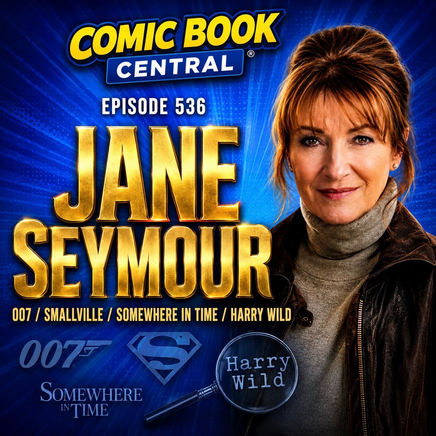 536: Jane Seymour Talks James Bond, Somewhere in Time, Smallville & Harry Wild episode artwork