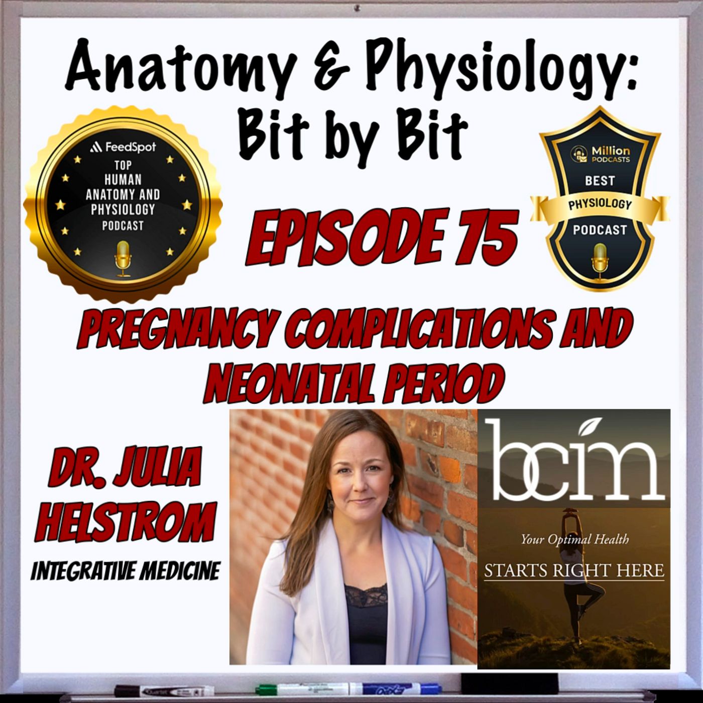 Pregancy Complications and the Neonatal Period PLUS Integrative Medicine with Dr. Julia Helstrom - Episode 75
