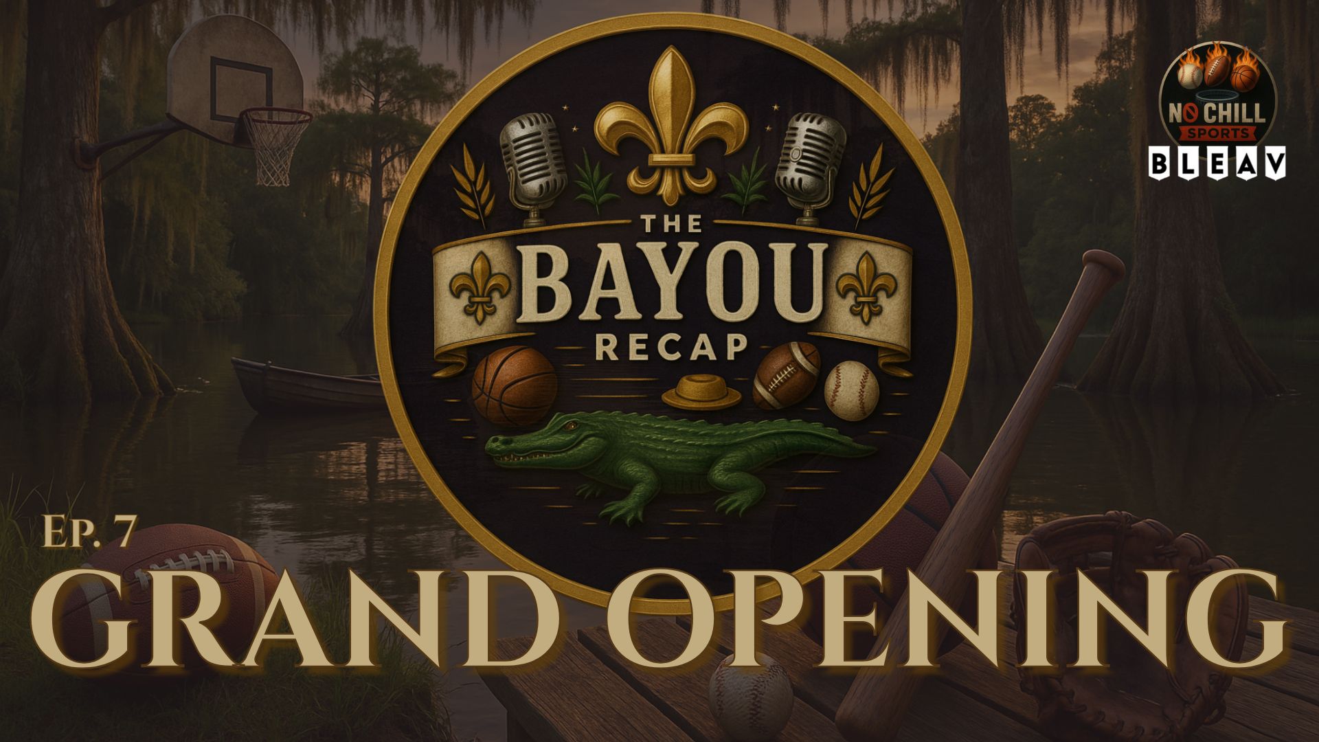 The Bayou Recap Ep. 7