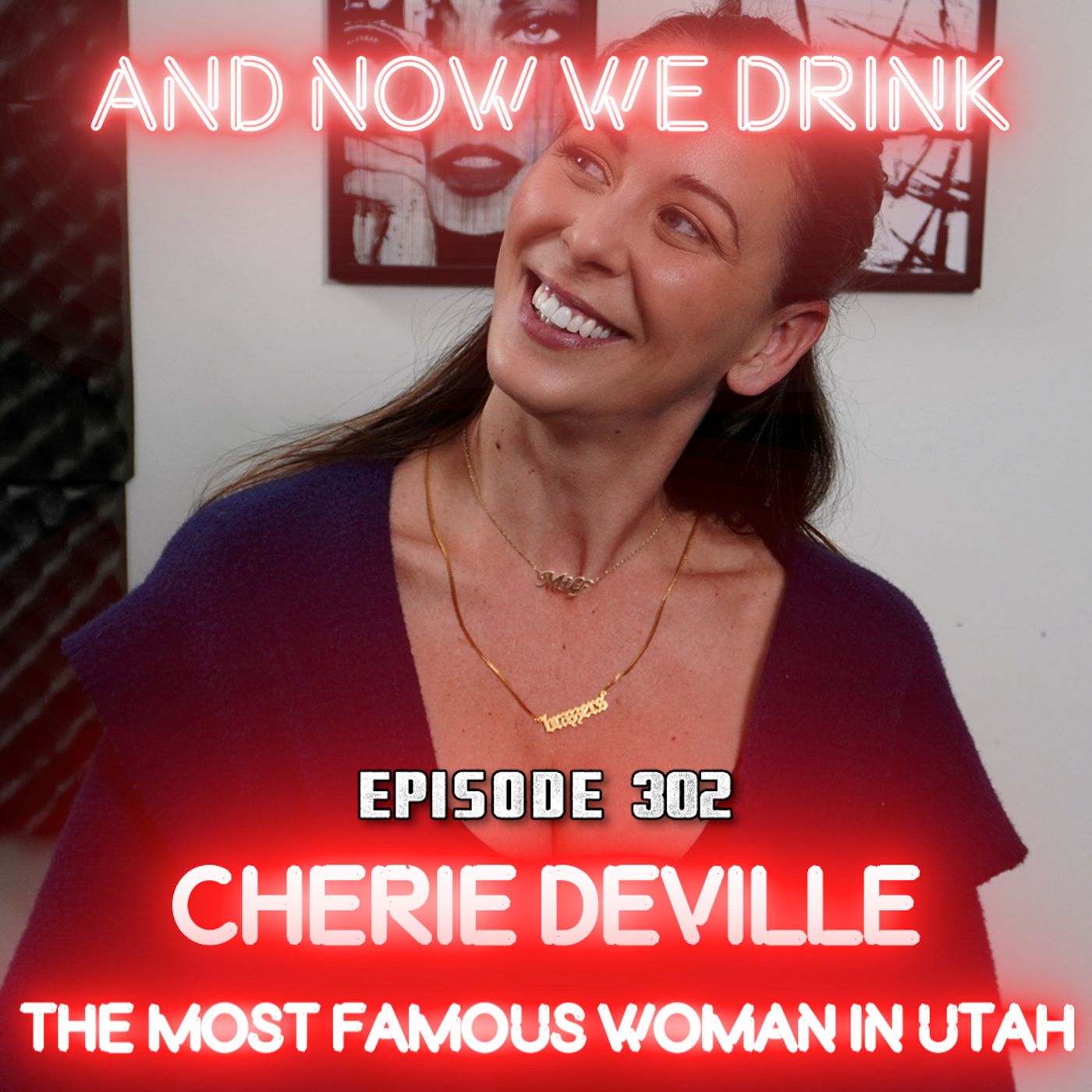 And Now We Drink Episode 302: with Cherie DeVille episode artwork