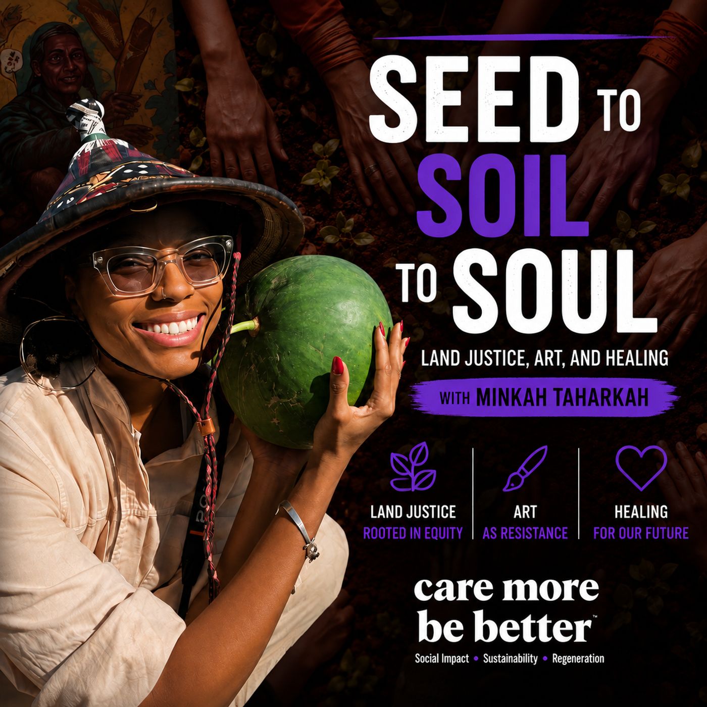 Seed to Soil to Soul: Land Justice, Art and Healing | Minkah Taharkah episode artwork