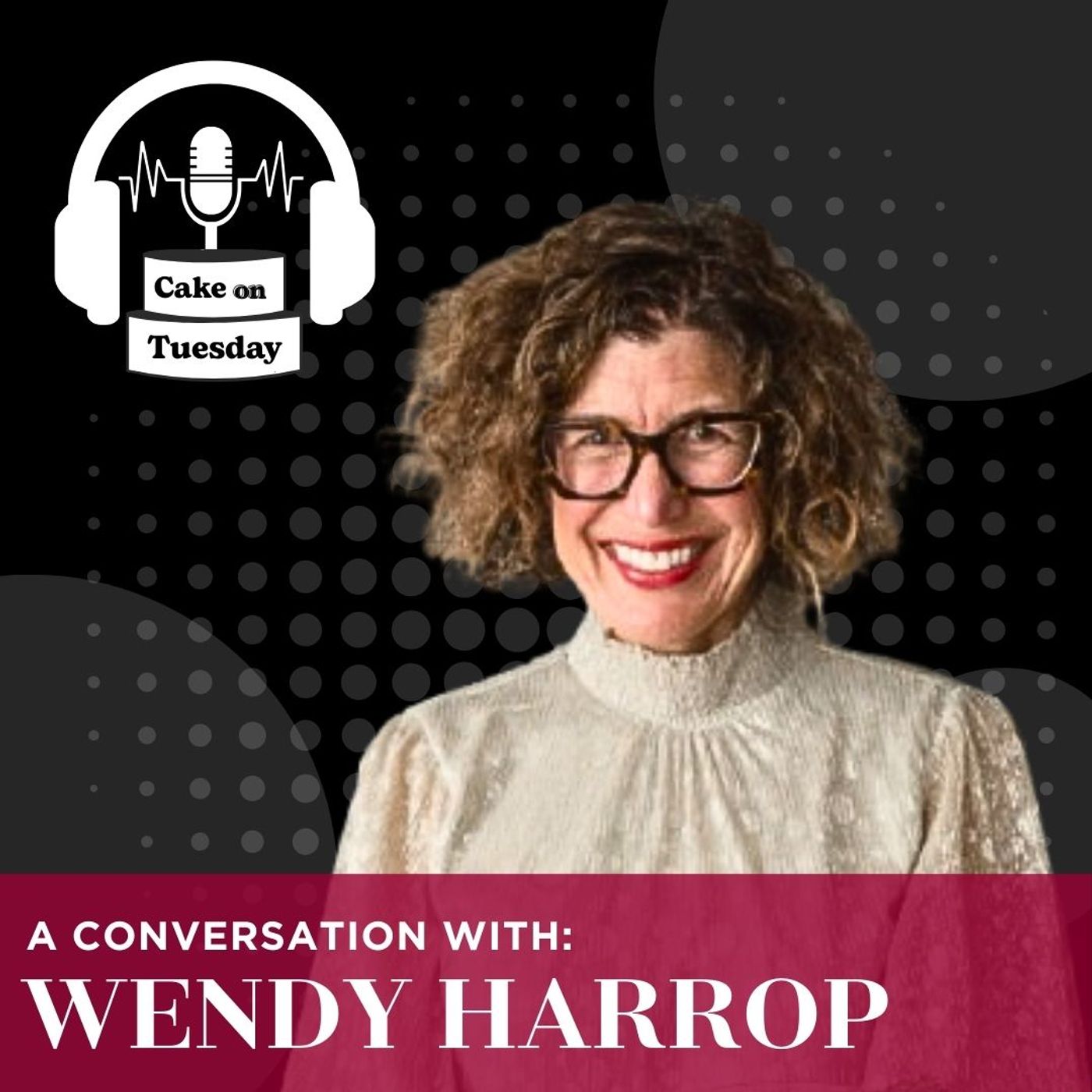 How to Turn Your Dreams into Reality: Insights from a Culinary Trip Leader with Phineas Wright House's Wendy Harrop episode artwork