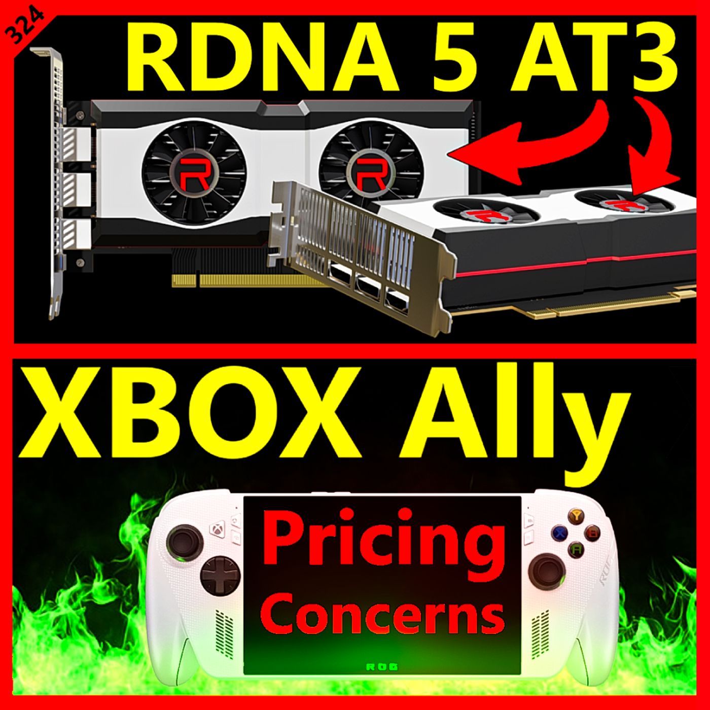 324. AMD RDNA 5 AT3 & AT4, Zen 6 Medusa Halo Specs, ROG XBOX Ally X Price Concerns
