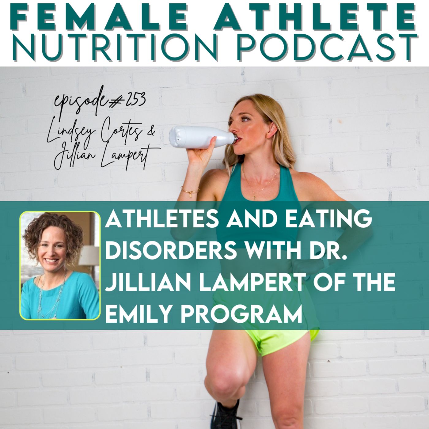 253: Athletes and Eating Disorders with Dr. Jillian Lampert of The Emily Program