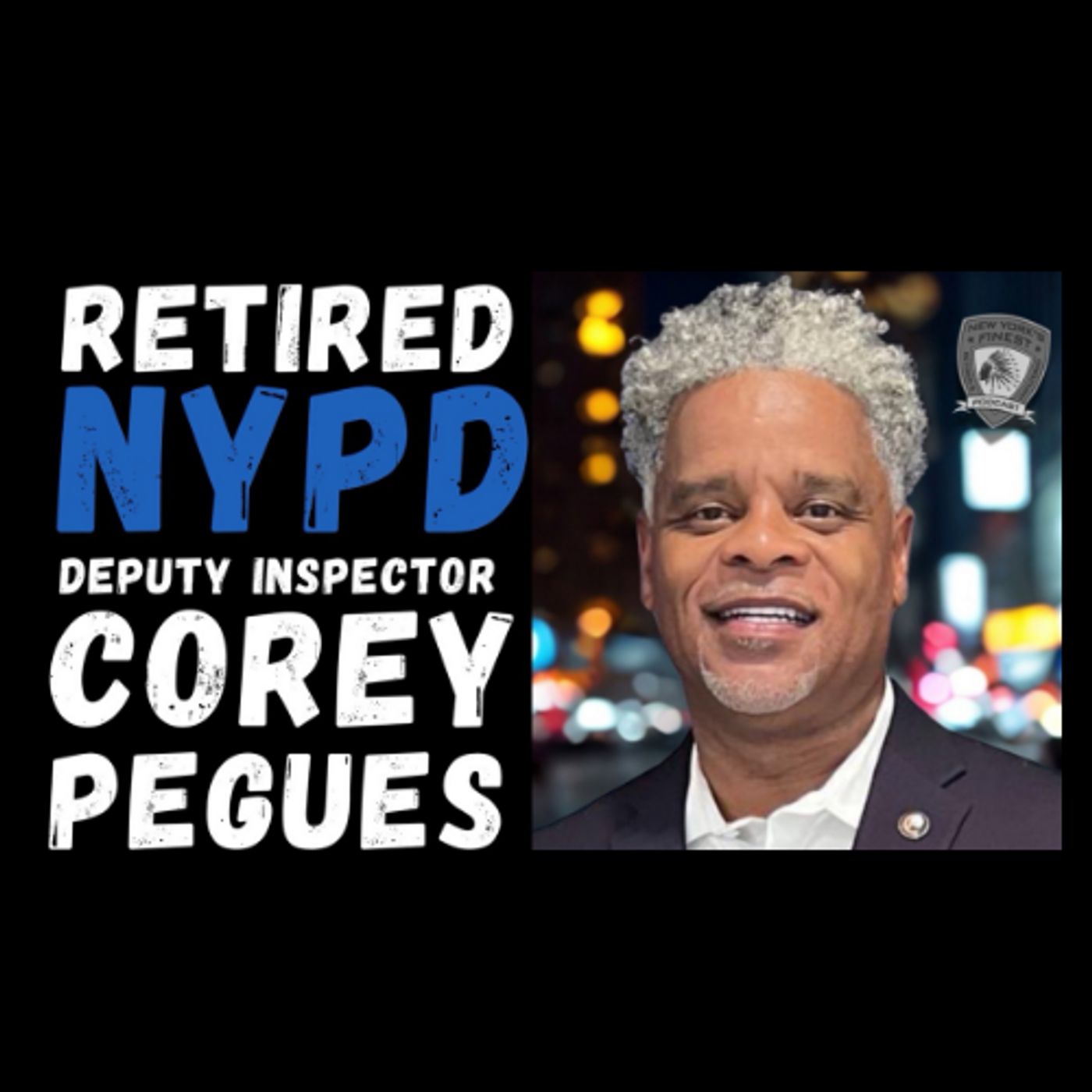 (Ret) NYPD Deputy Inspector Corey Pegues