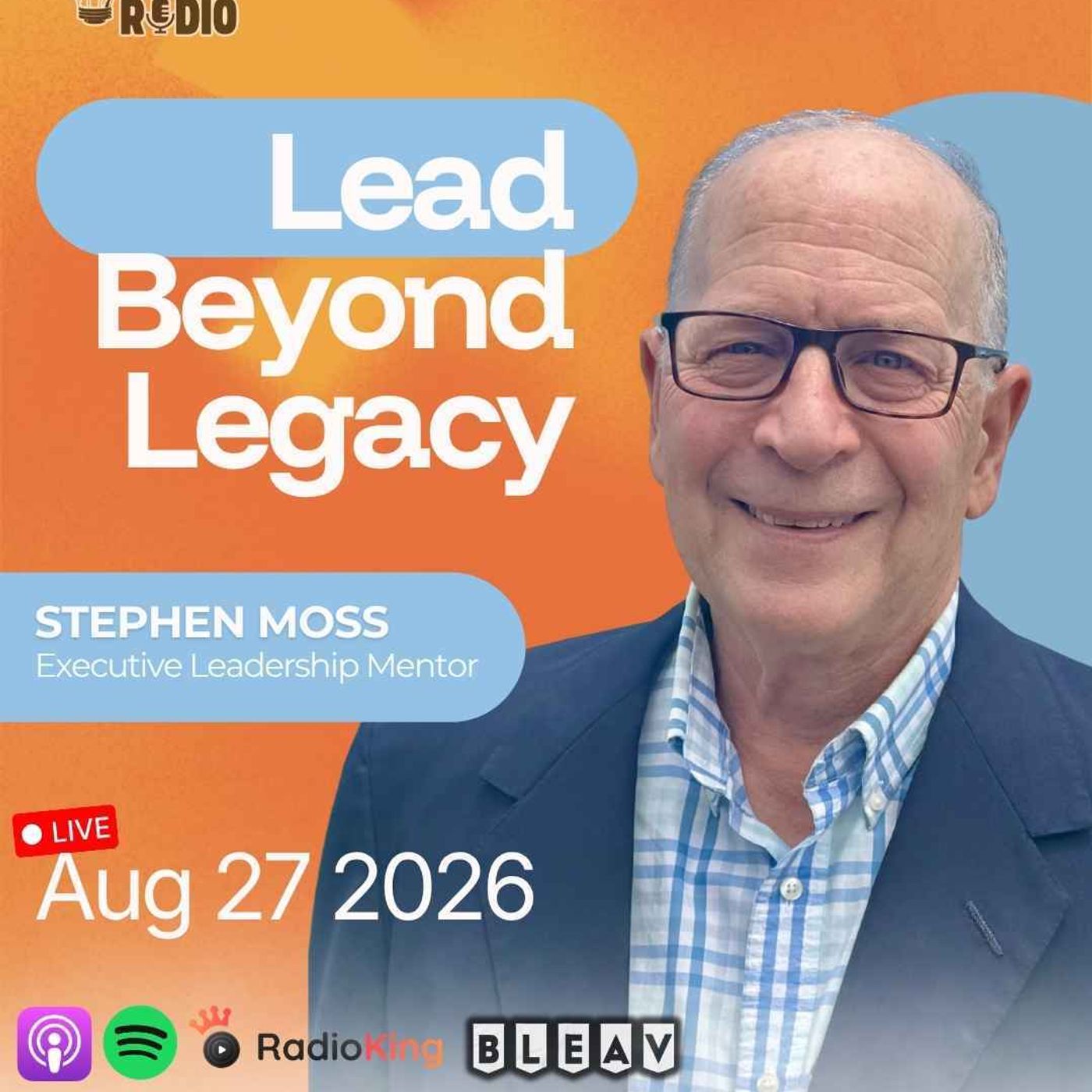 Stephen Moss on Executive Leadership and Developing Great Leaders | 1,638