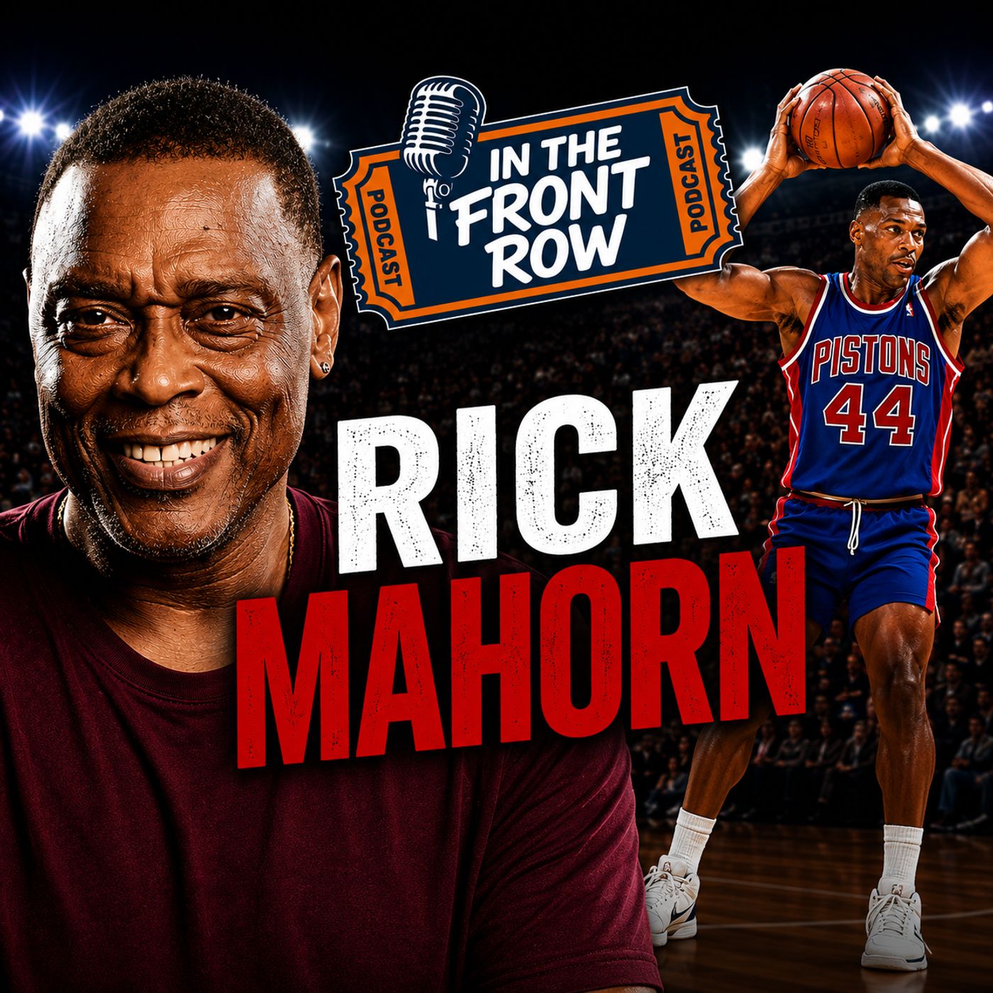 In the Front Row | Rick Mahorn: "I didn't know I was in the NBA until my third year in the NBA....