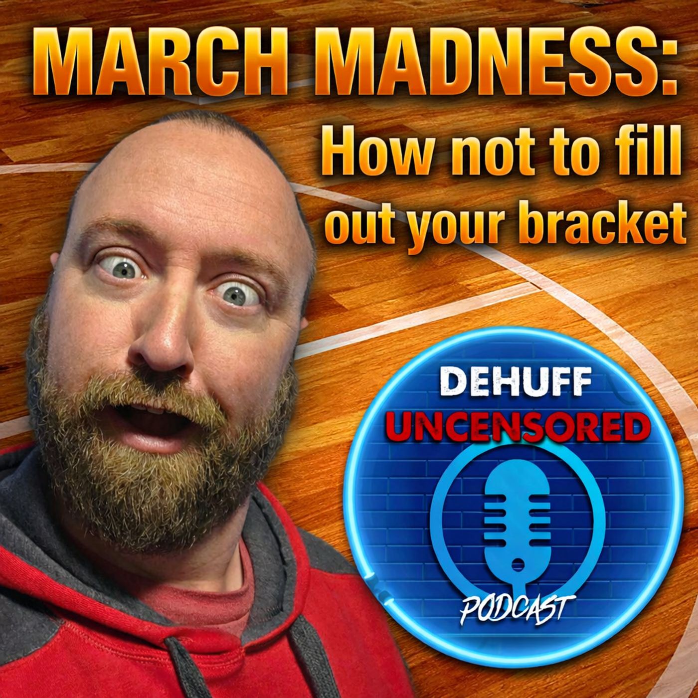 DeHuff Uncensored