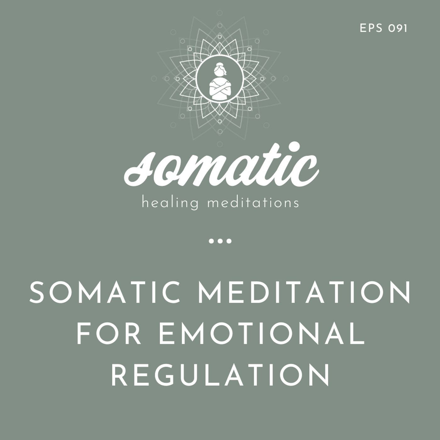 Somatic Meditation for Emotional Regulation