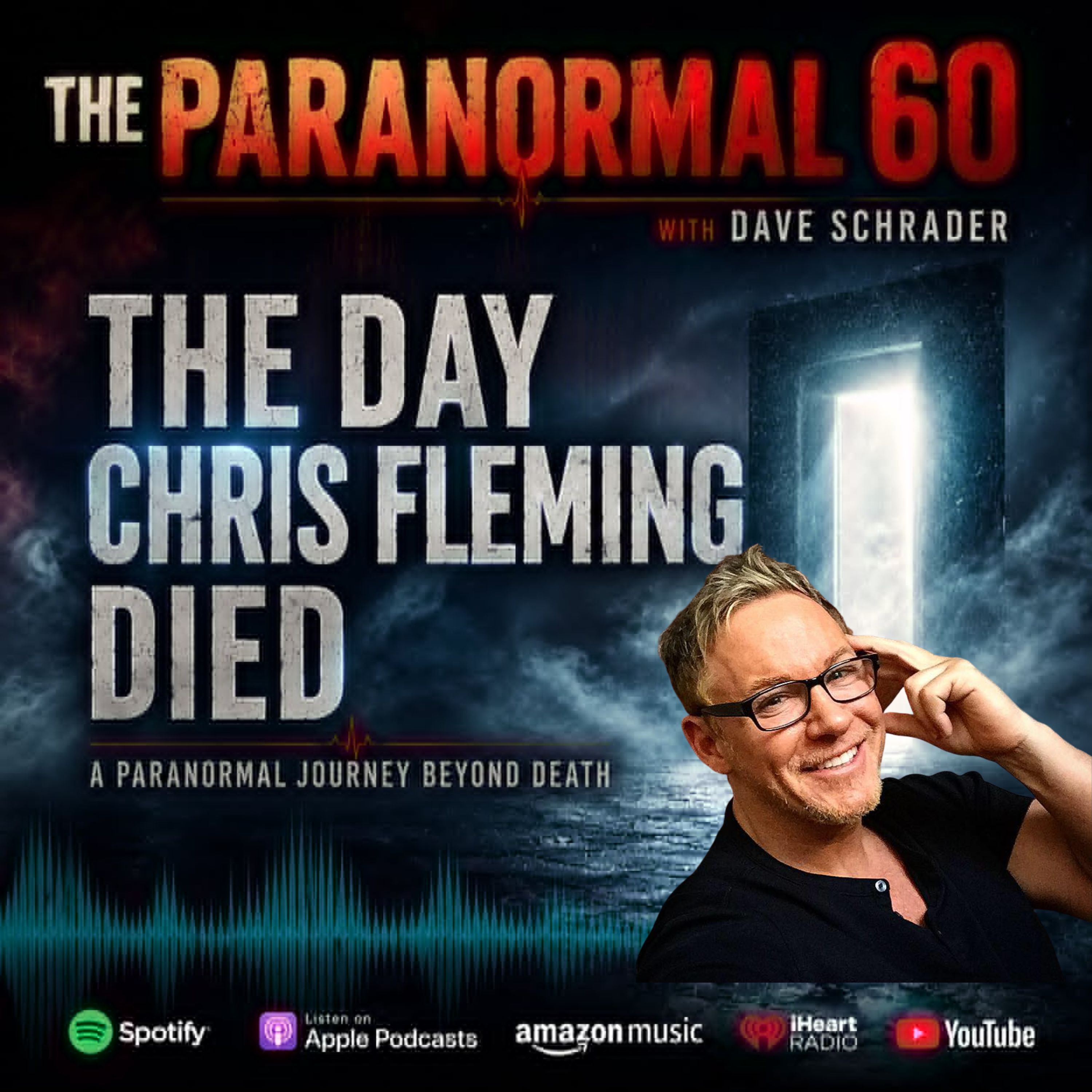 The Day Chris Fleming Died: A Paranormal Journey Beyond Death - The Paranormal 60