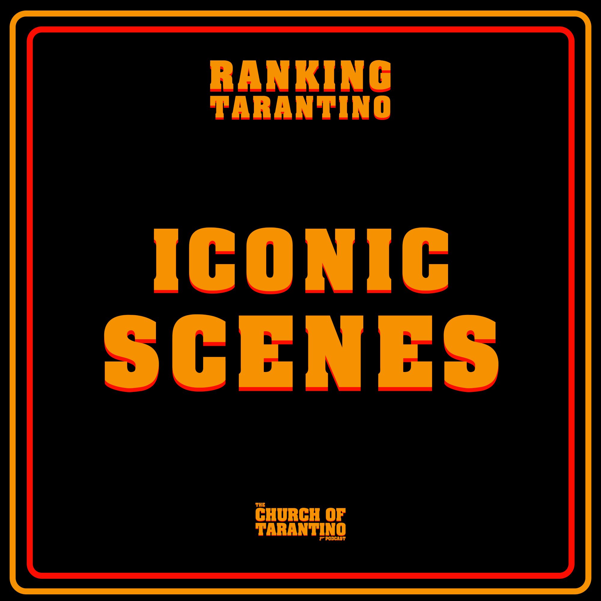 Ranking Tarantino 11: Iconic Scenes