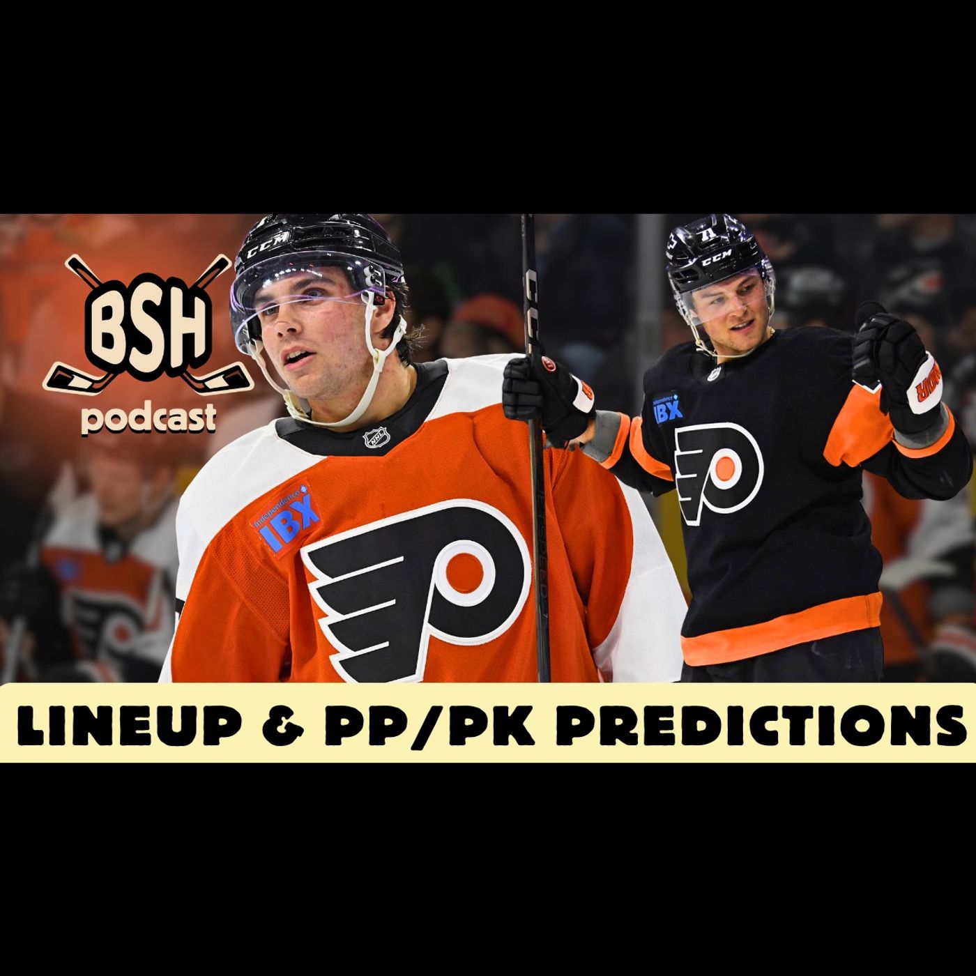 Flyers Lineup, Power Play, & Penalty Kill Predictions (BSH Podcast Ep. 78)