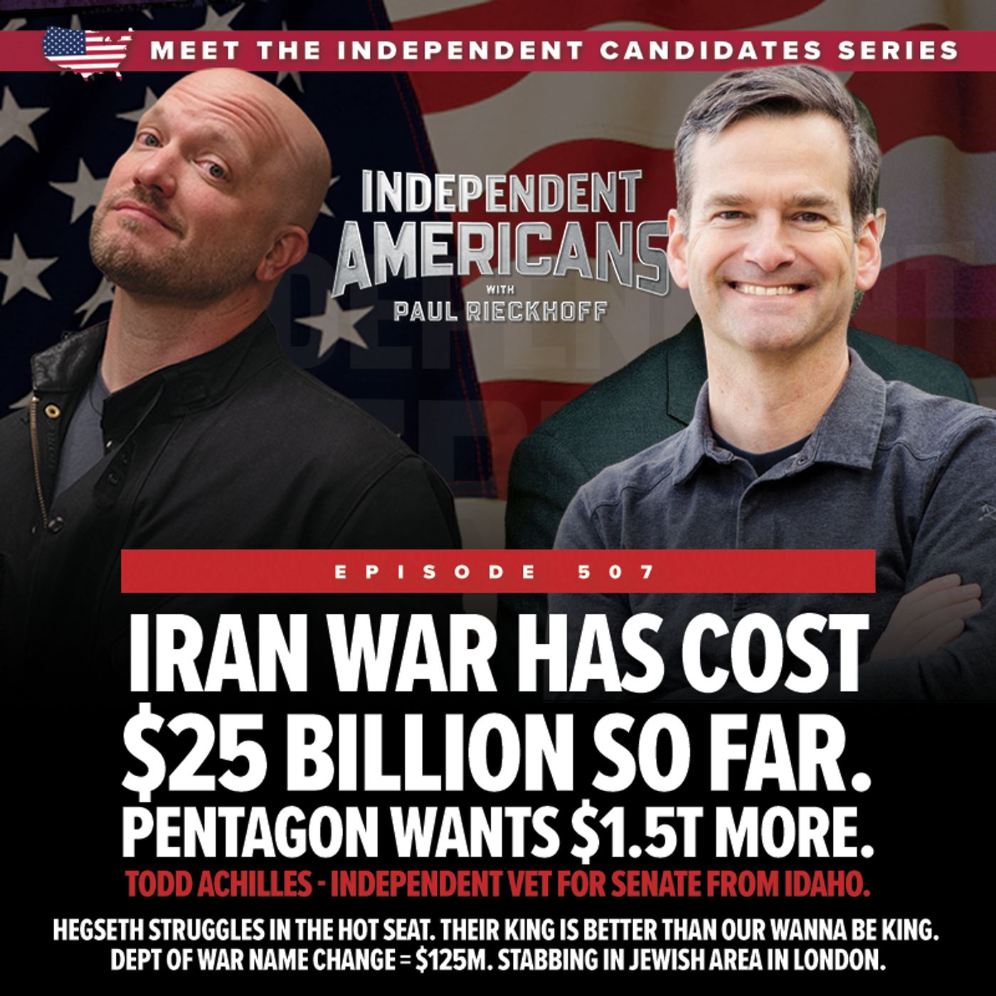 Iran War Has Cost $25 Billion So Far. Pentagon Wants $1.5T More.  Independent Vet Todd Achilles For Senate From Idaho.