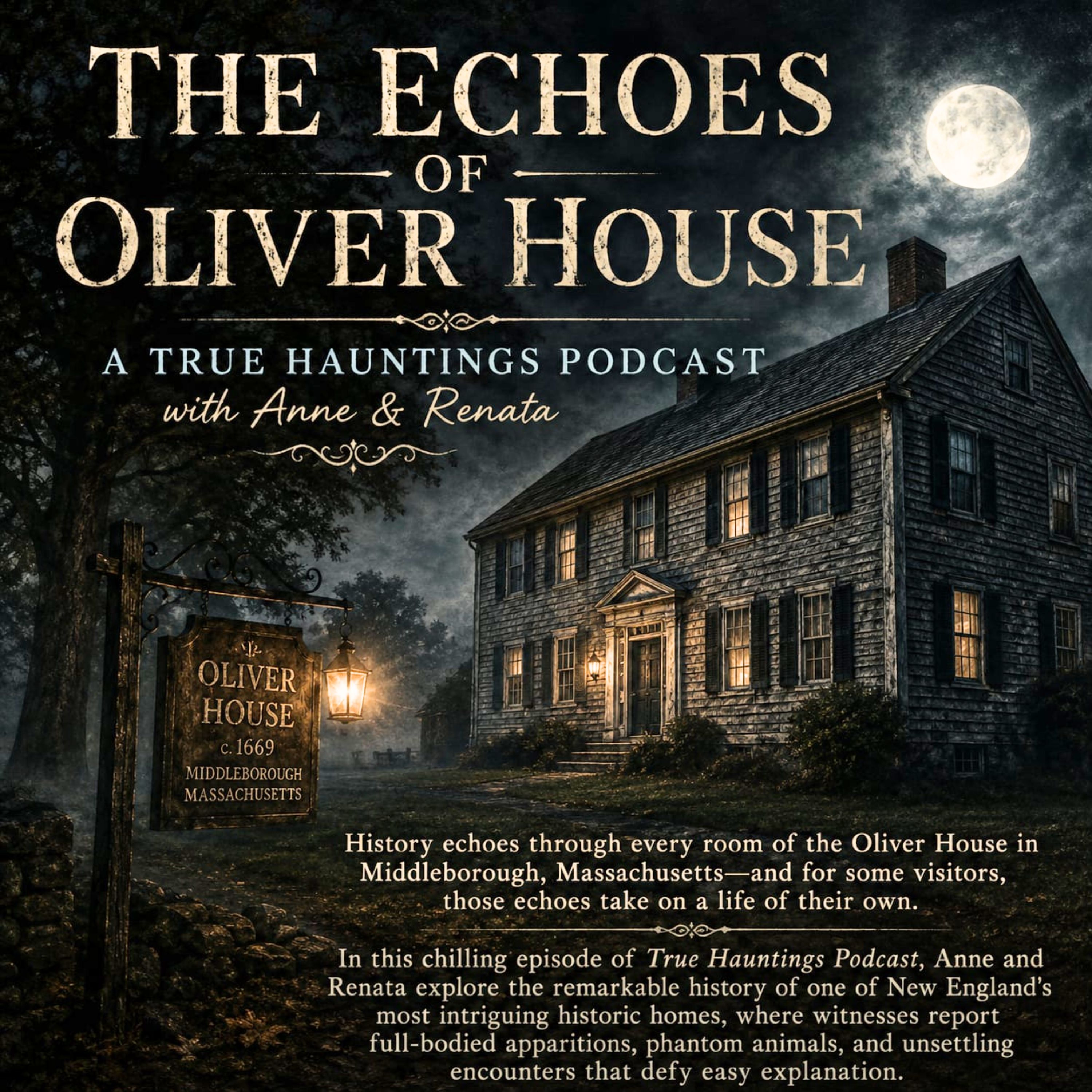 The Echoes of Oliver House - A True Hauntings Podcast