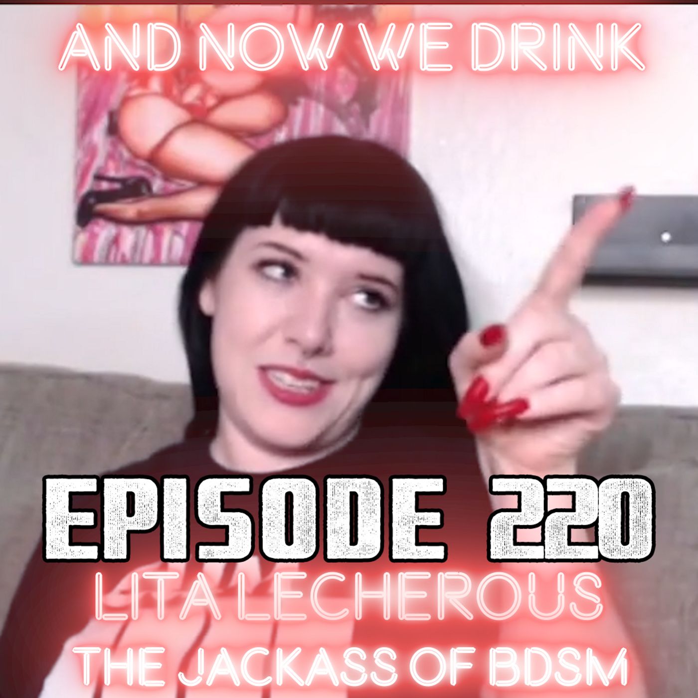 And Now We Drink Episode 220: With Lita Lecherous episode artwork