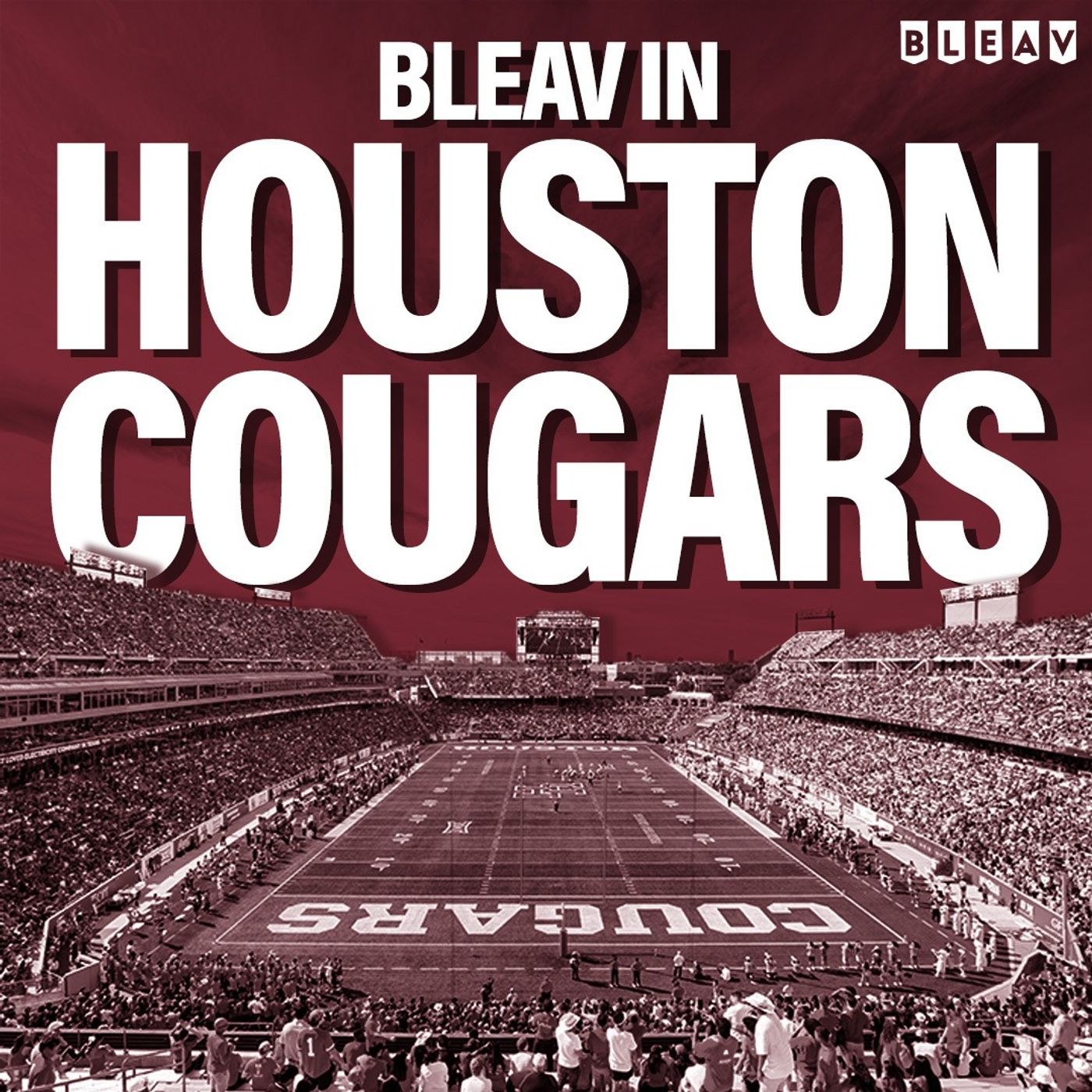 Bleav in Houston Cougars podcast artwork