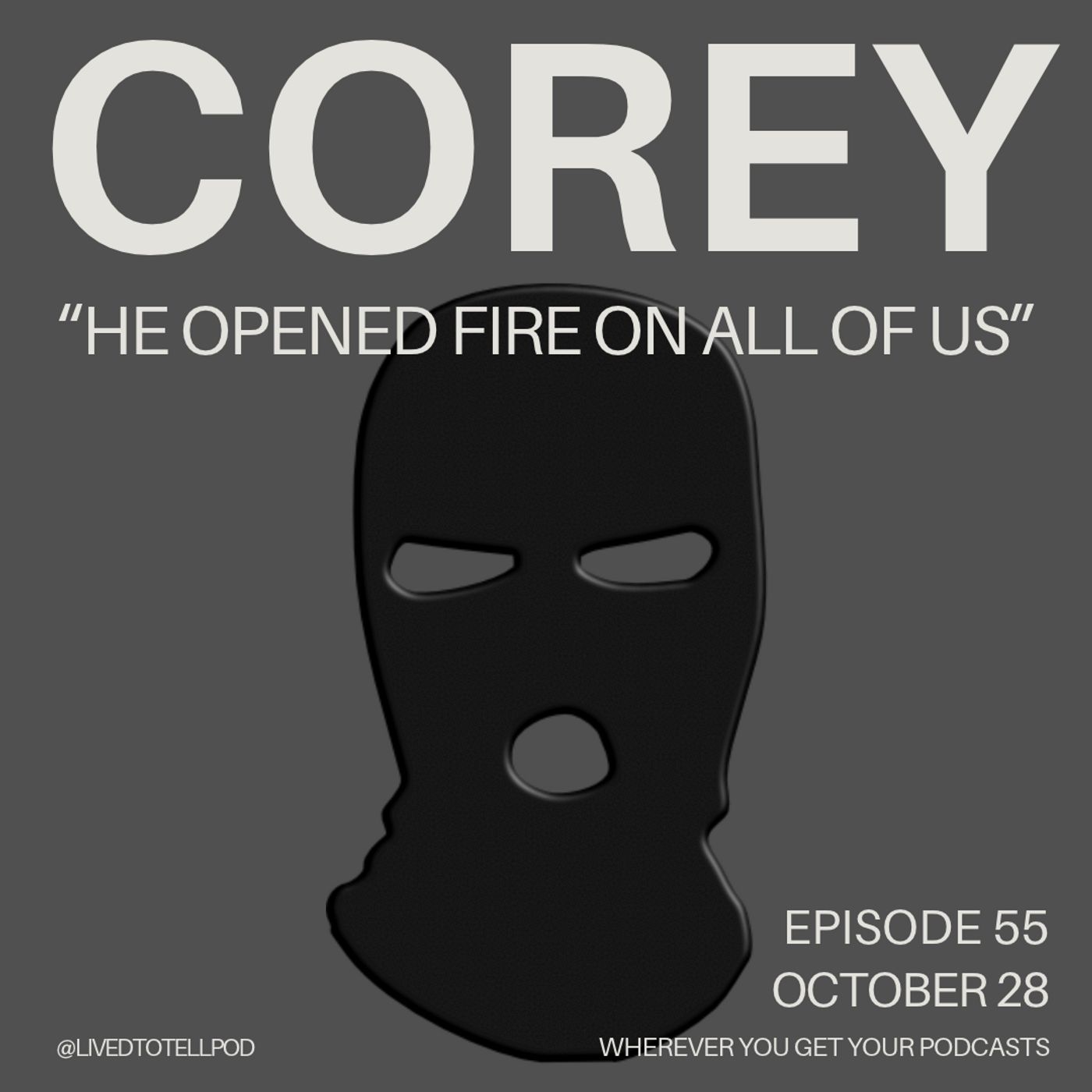 Corey - "He Opened Fire on All of Us" episode artwork