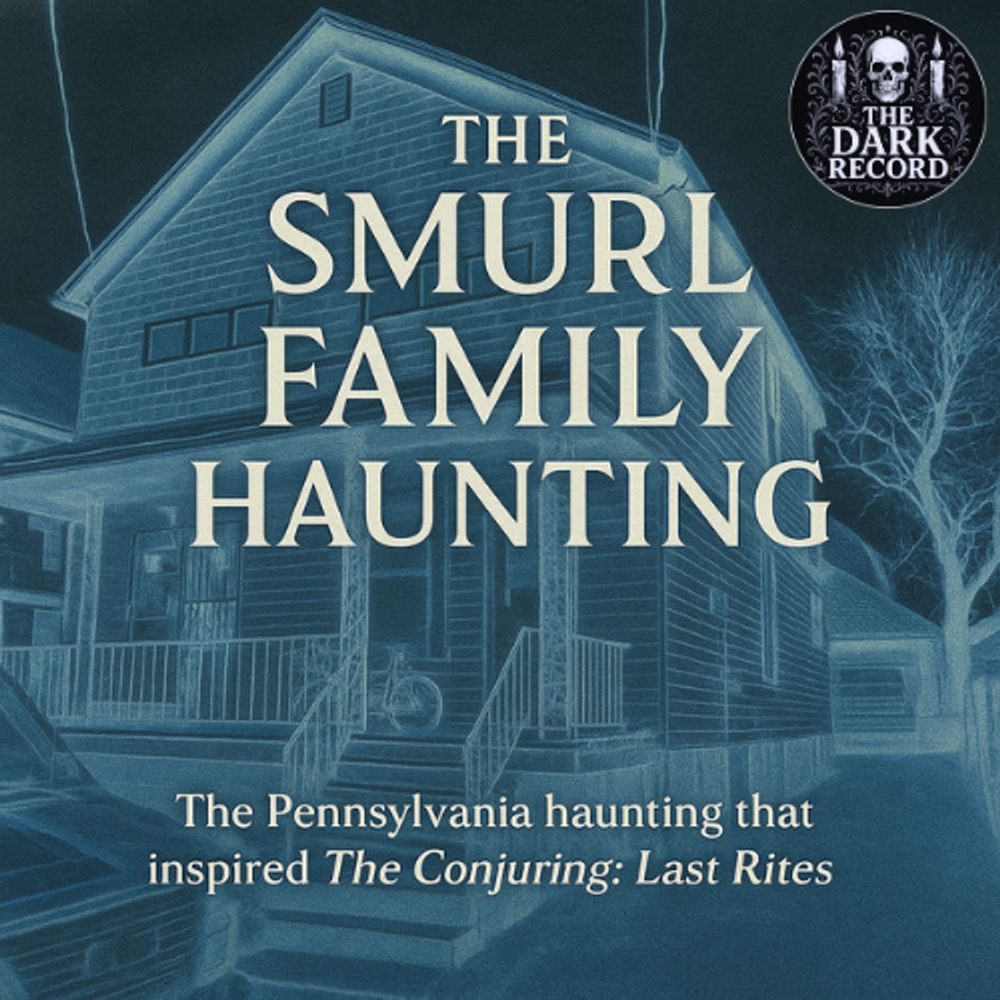 Smurl Family Haunting | The Dark Record | Ep. 04