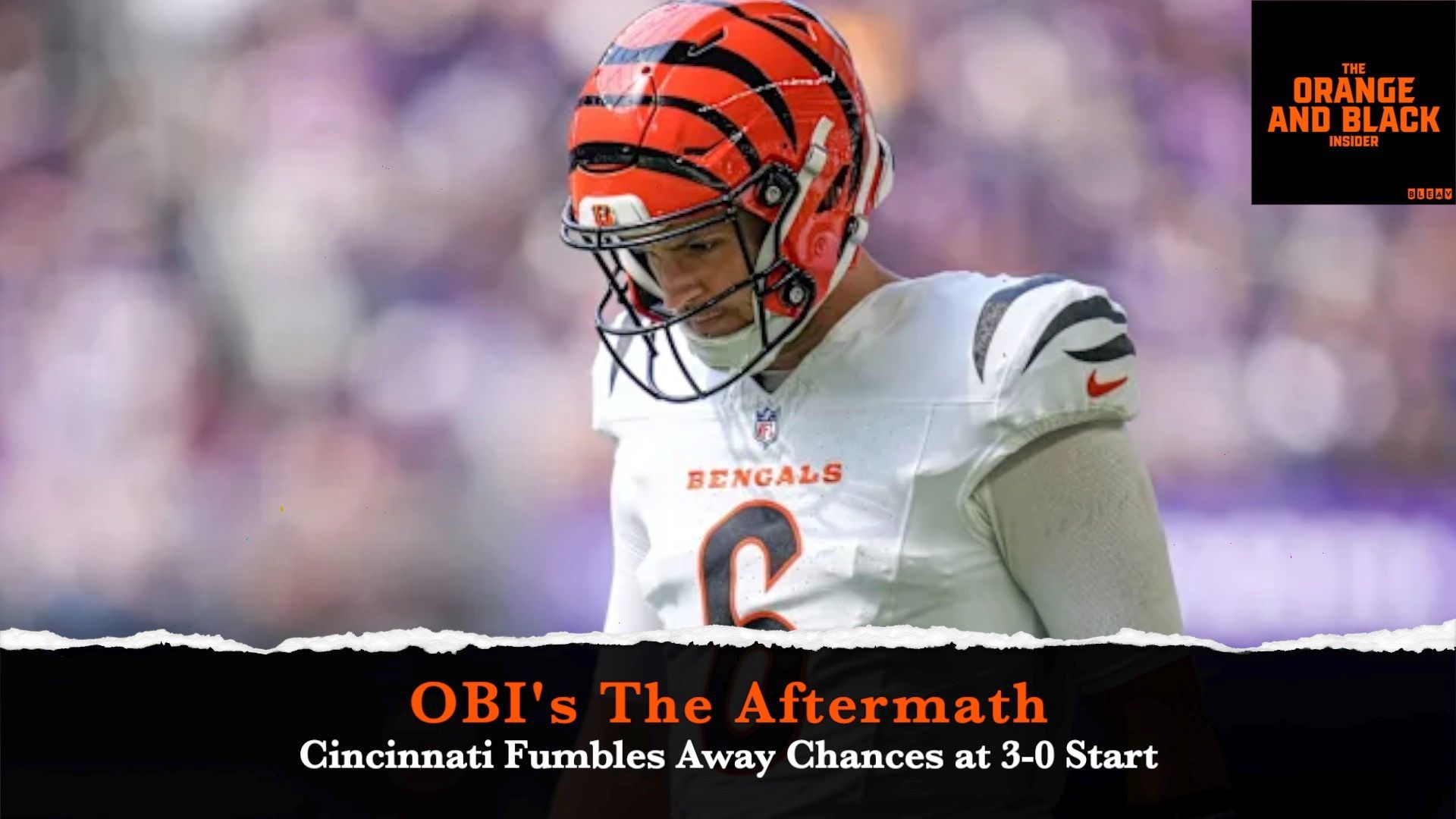 Bengals Fumble Away Opportunity to get to 3-0: OBI's The Aftermath