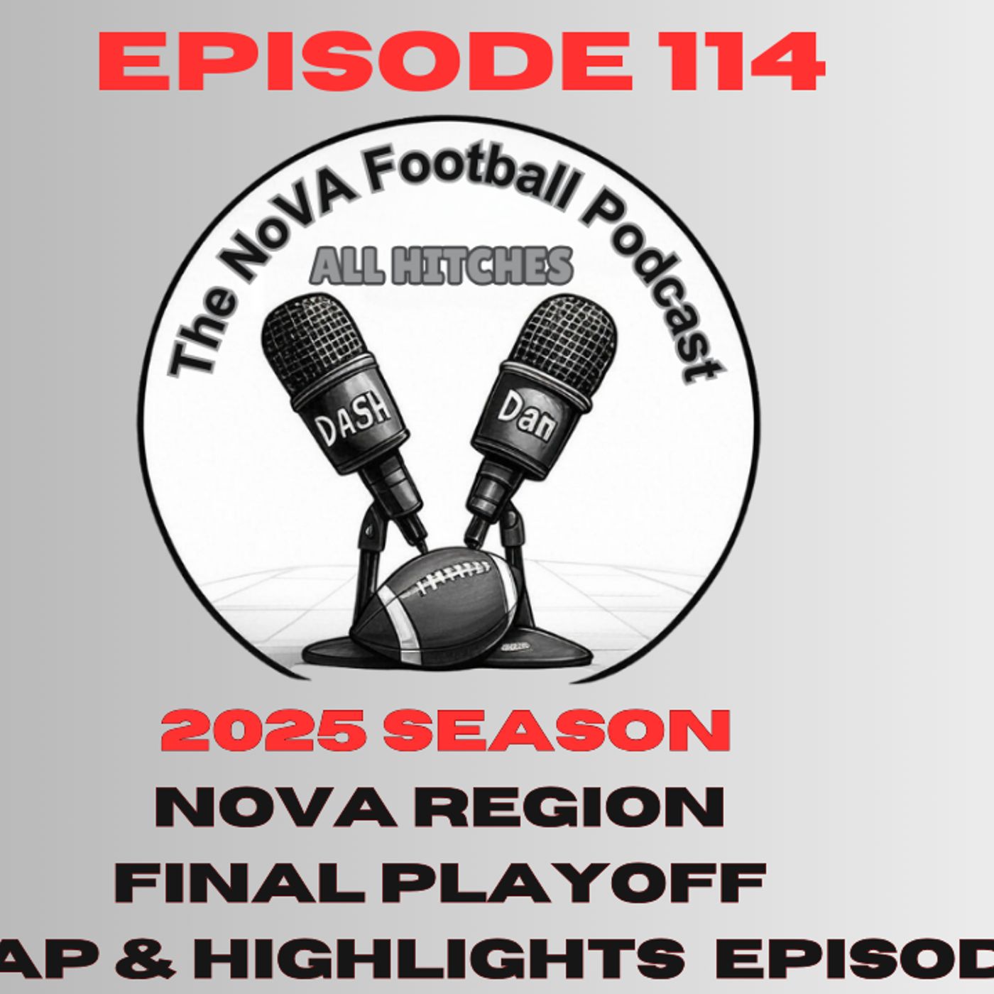 NoVA Region Final Playoff Recap and Highlight Show [EP114] -All Hitches:The Nova Football Podcast