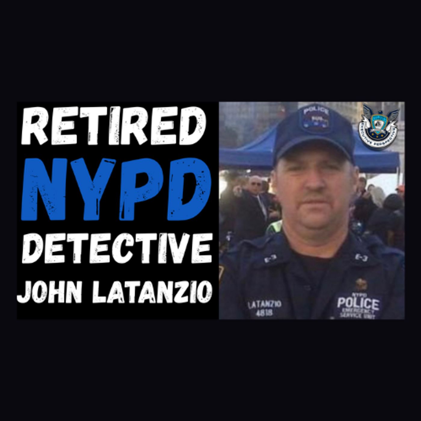 (Ret) NYPD Detective 2nd Grade, John Latanzio