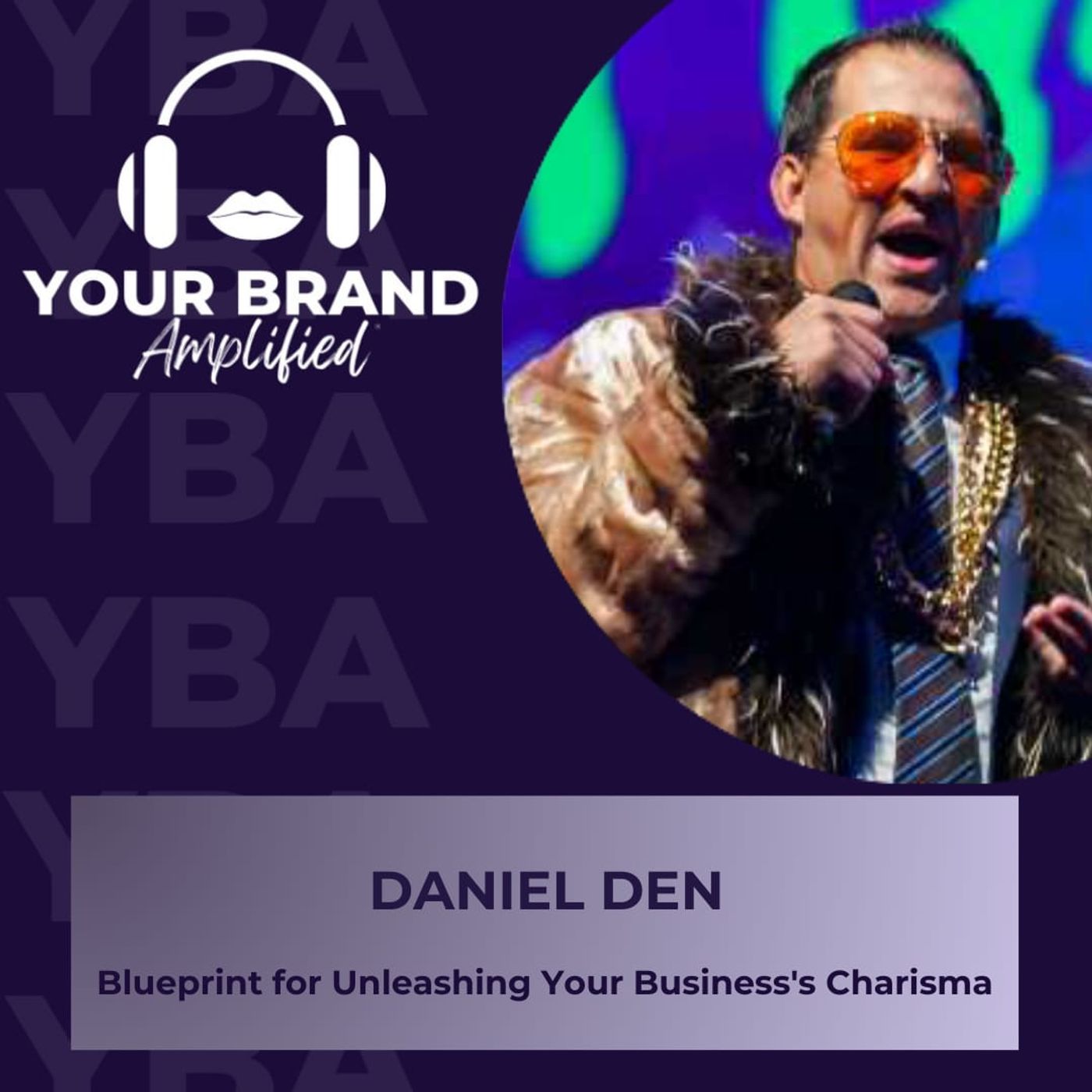 Daniel Den's Blueprint for Unleashing Your Business's Charisma