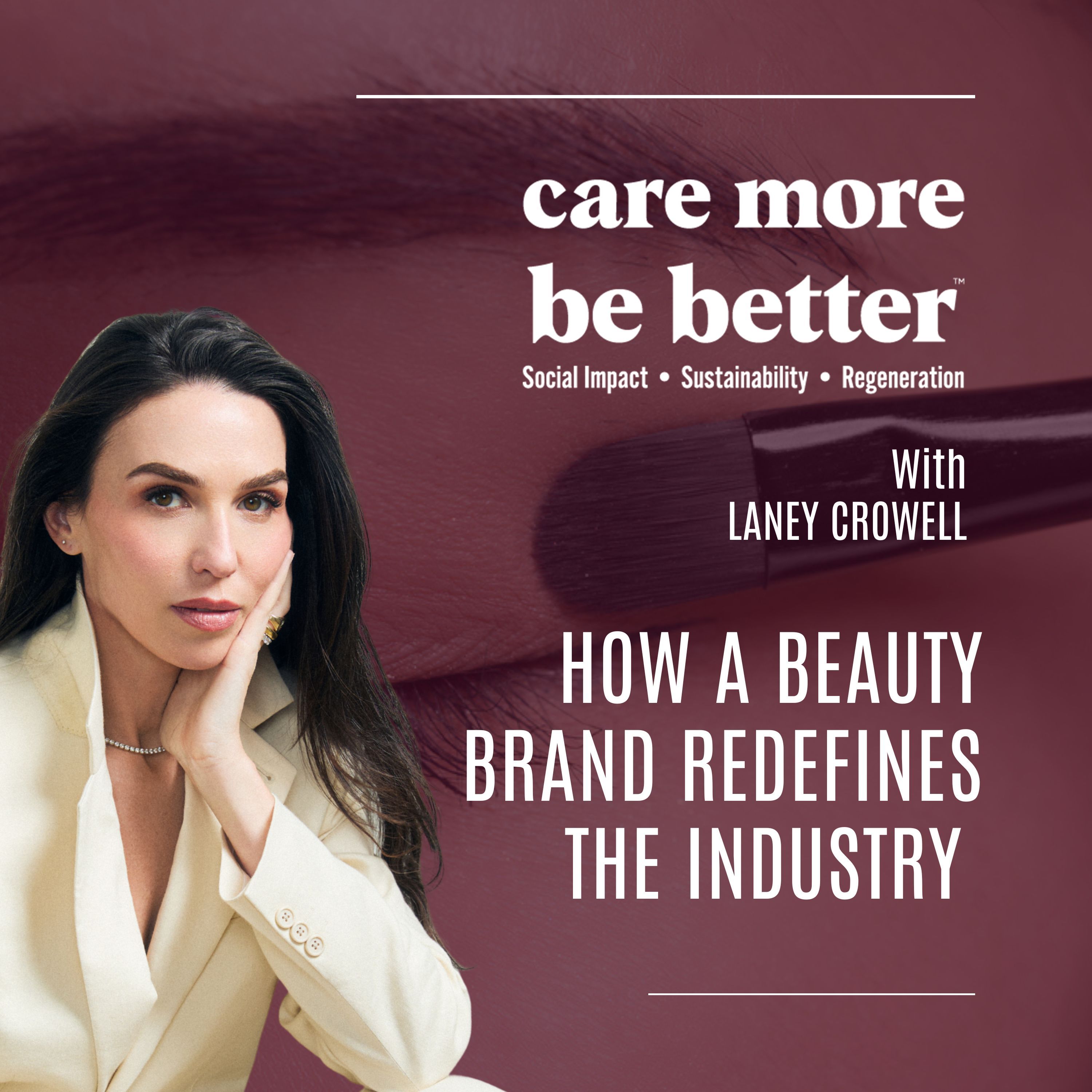 Beauty As Activism: Laney Crowell on Saie’s Climate Initiative and Regenerative Beauty Beauty As Activism: Laney Crowell on Saie’s Climate Initiative and Regenerative Beauty