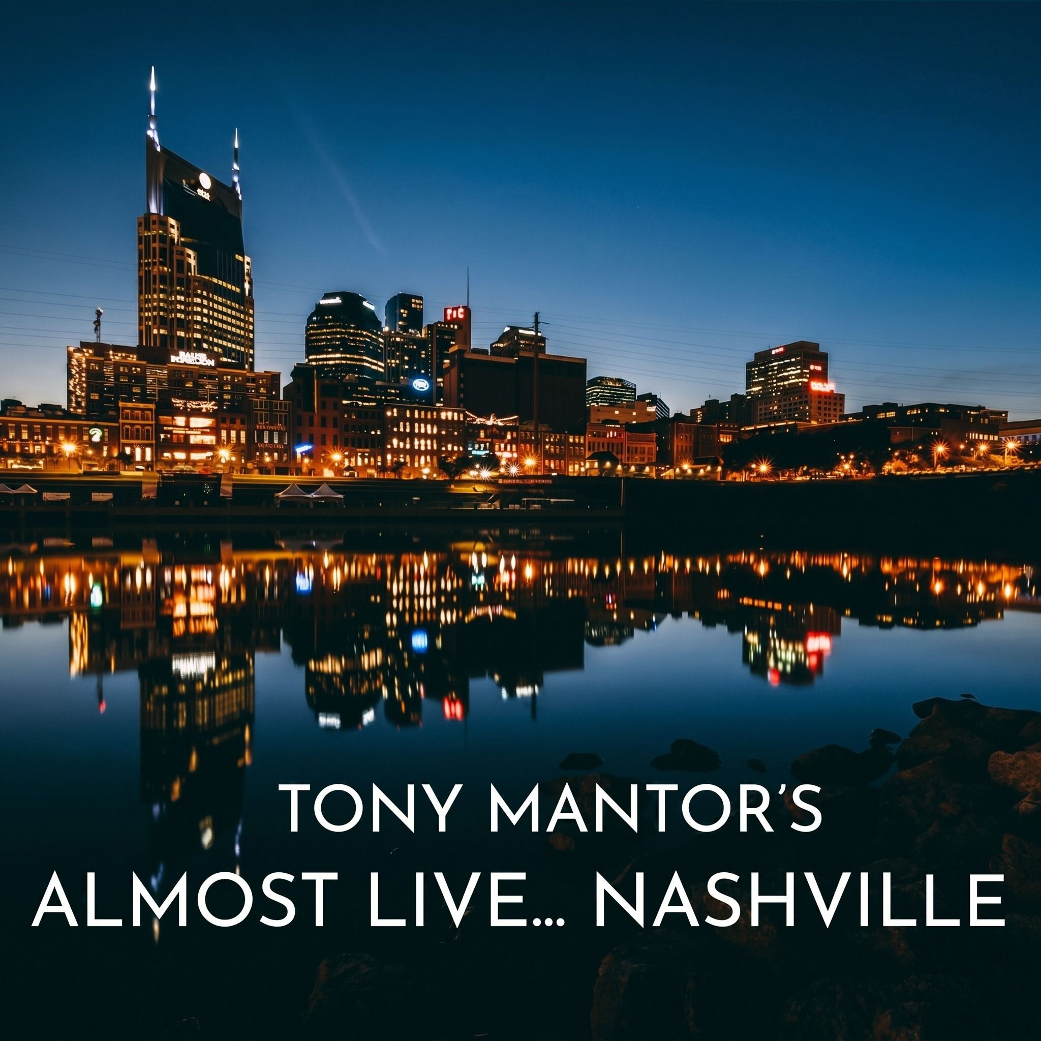 Tony Mantor\'s : Almost Live..... Nashville