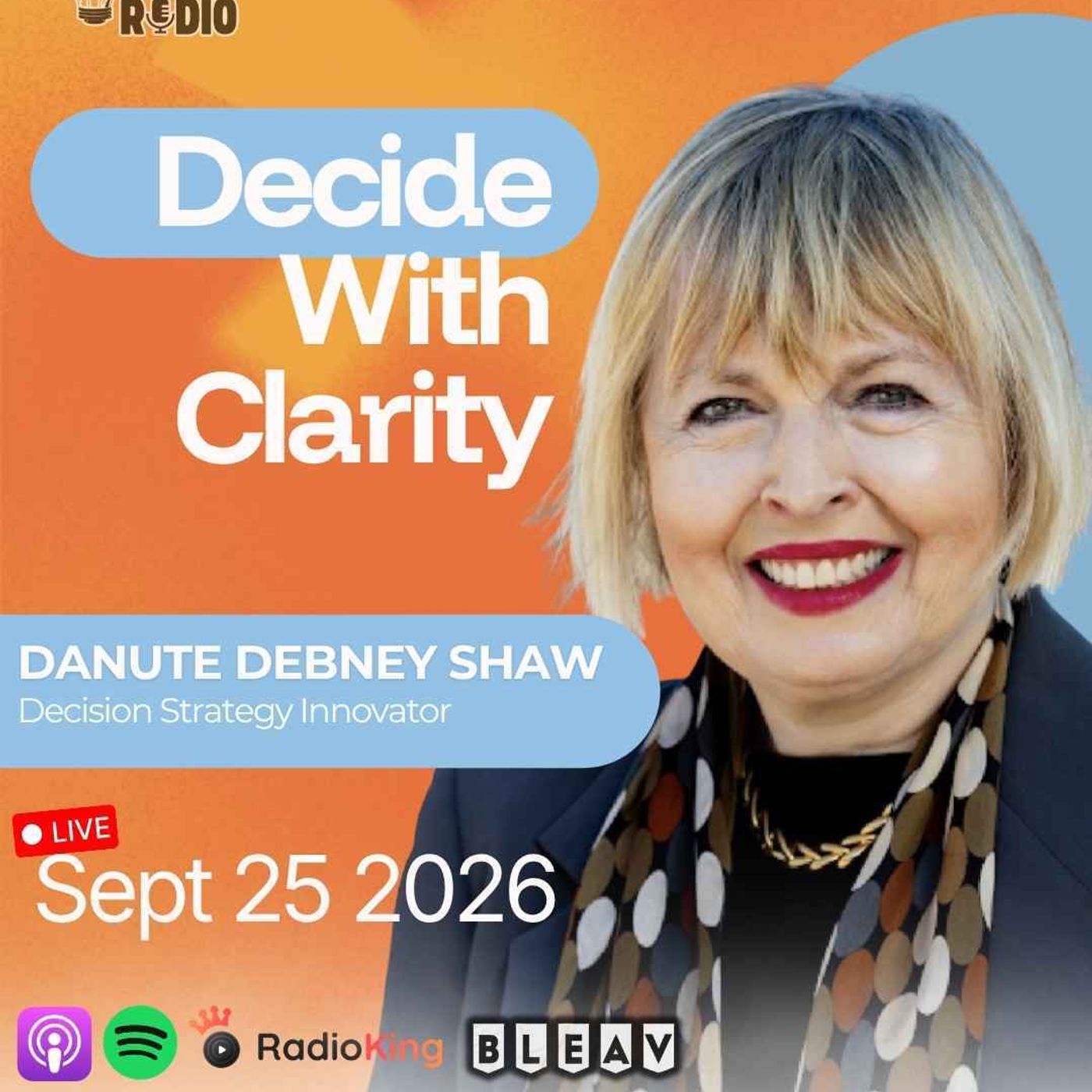 Danute Debney Shaw on How to Make Better Decisions Beyond Logic | 1,673