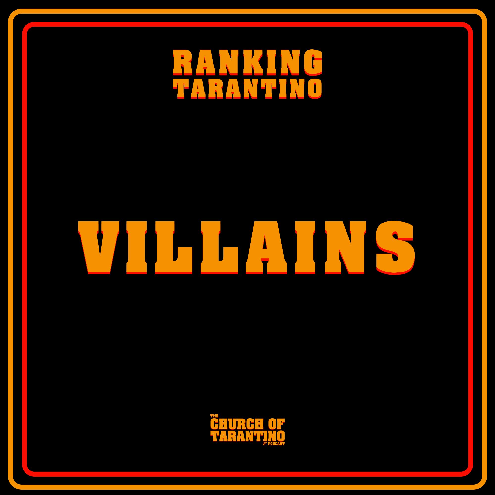 Ranking Tarantino 13: Villains