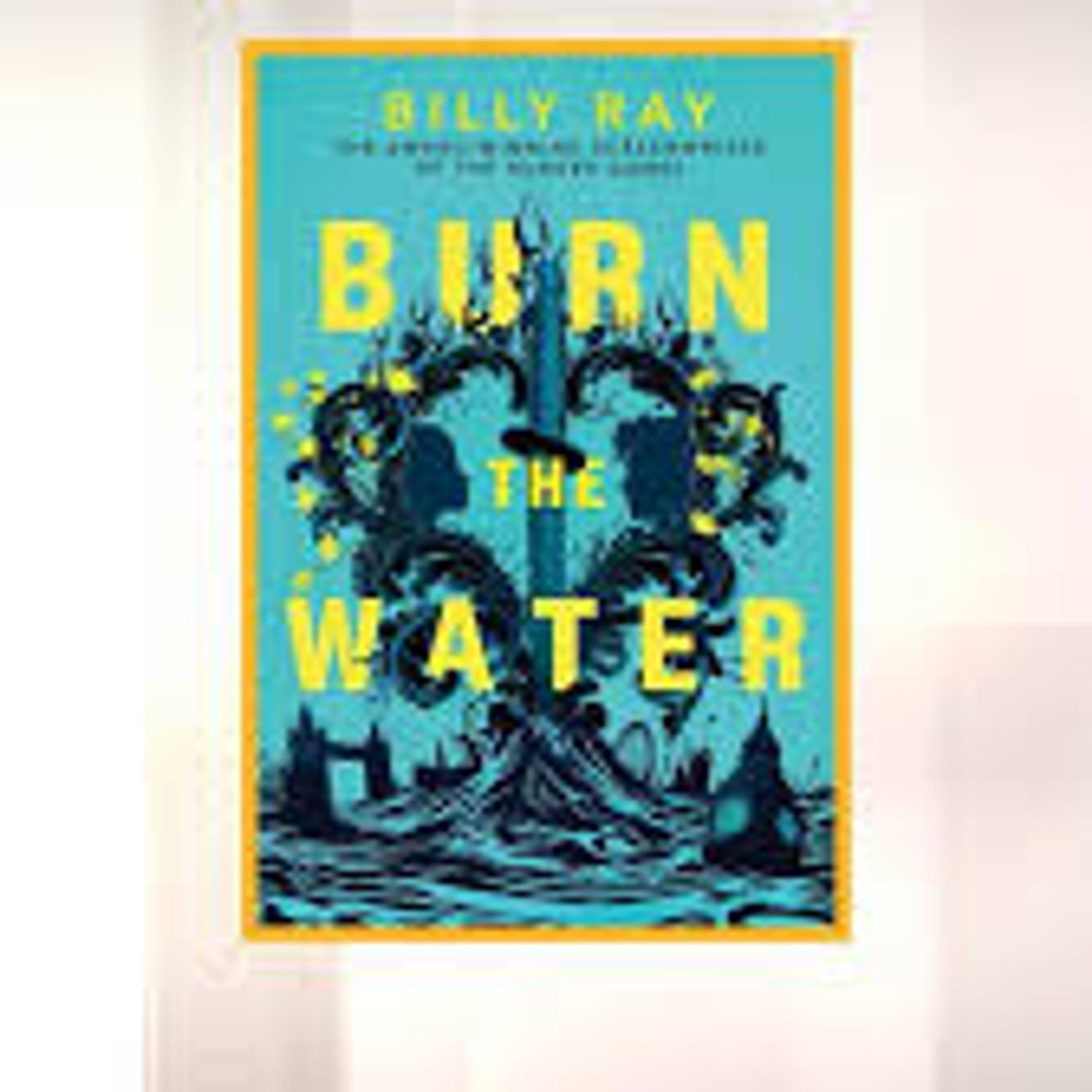 Inside Burn the Water: Billy Ray’s Bold Leap Into Dystopian Fiction