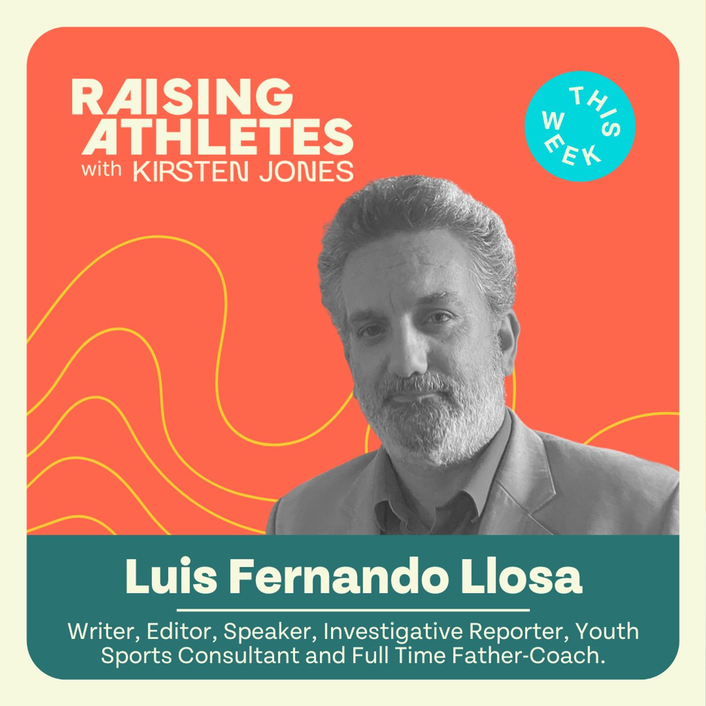 The State of Youth Sports: A Conversation with Luis Fernando Llosa | EP 161 (Pt. 2)
