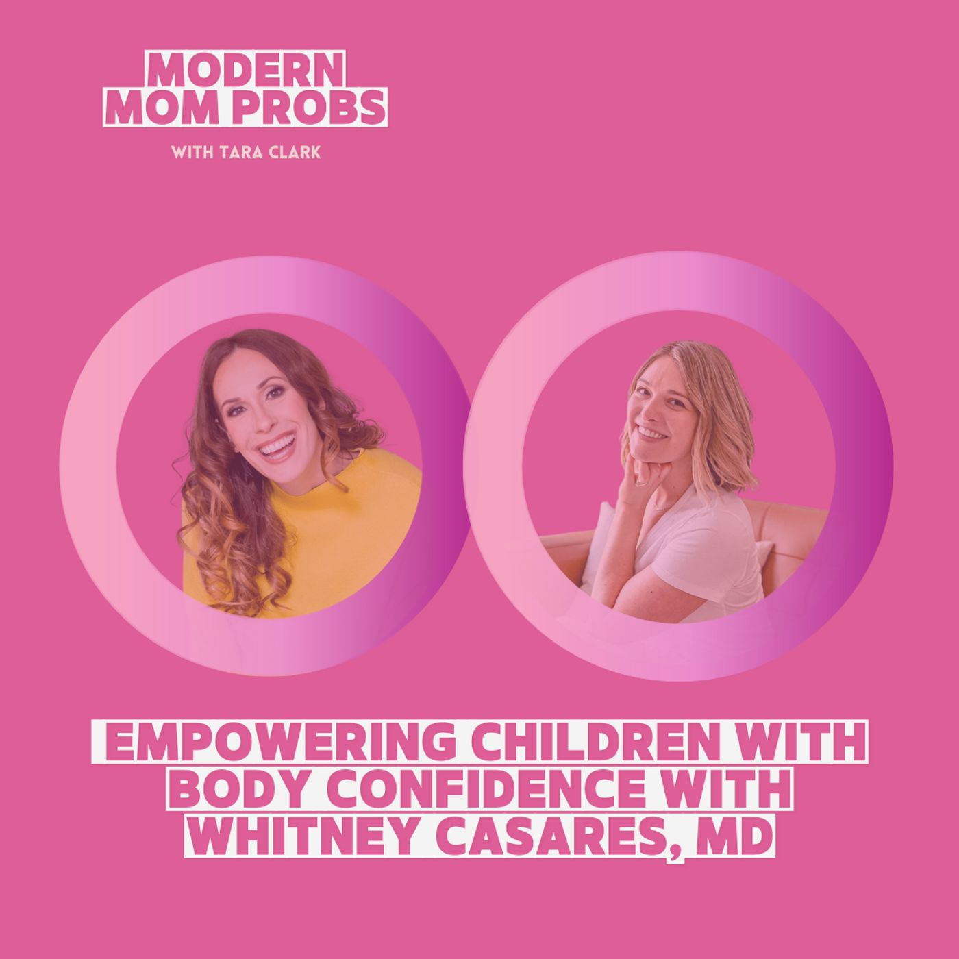 Beyond Diet Culture: Empowering Children with Body Confidence with Whitney Casares, MD