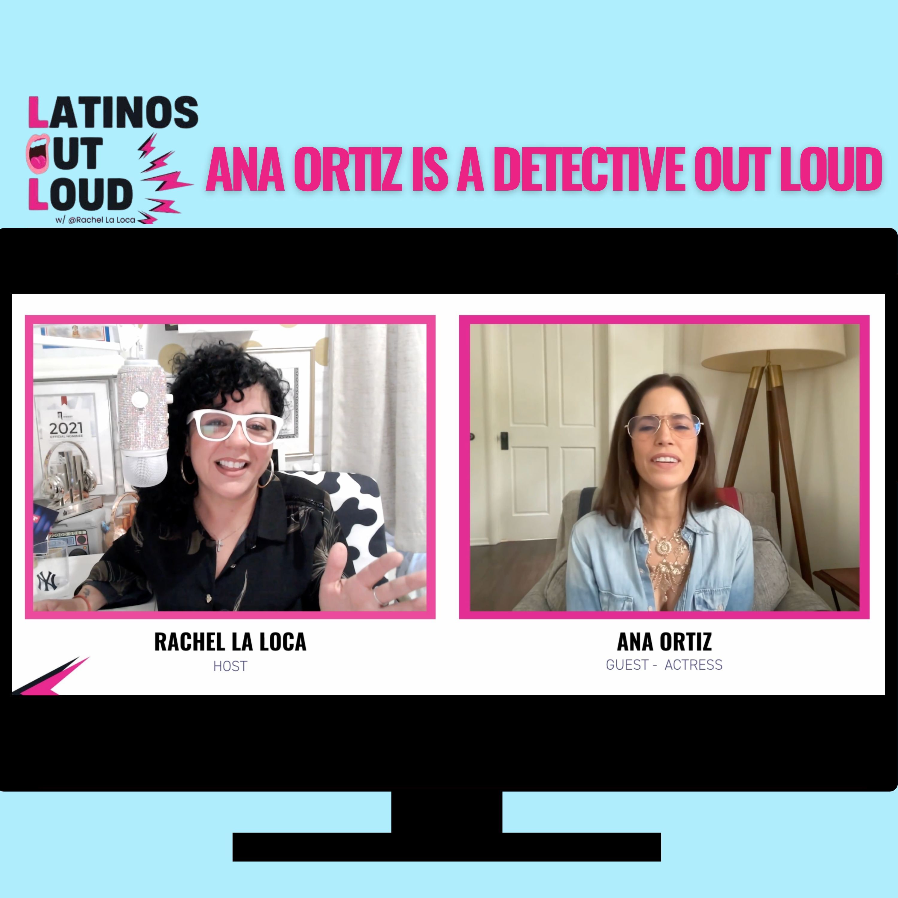 Ana Ortiz is a Detective OUT LOUD