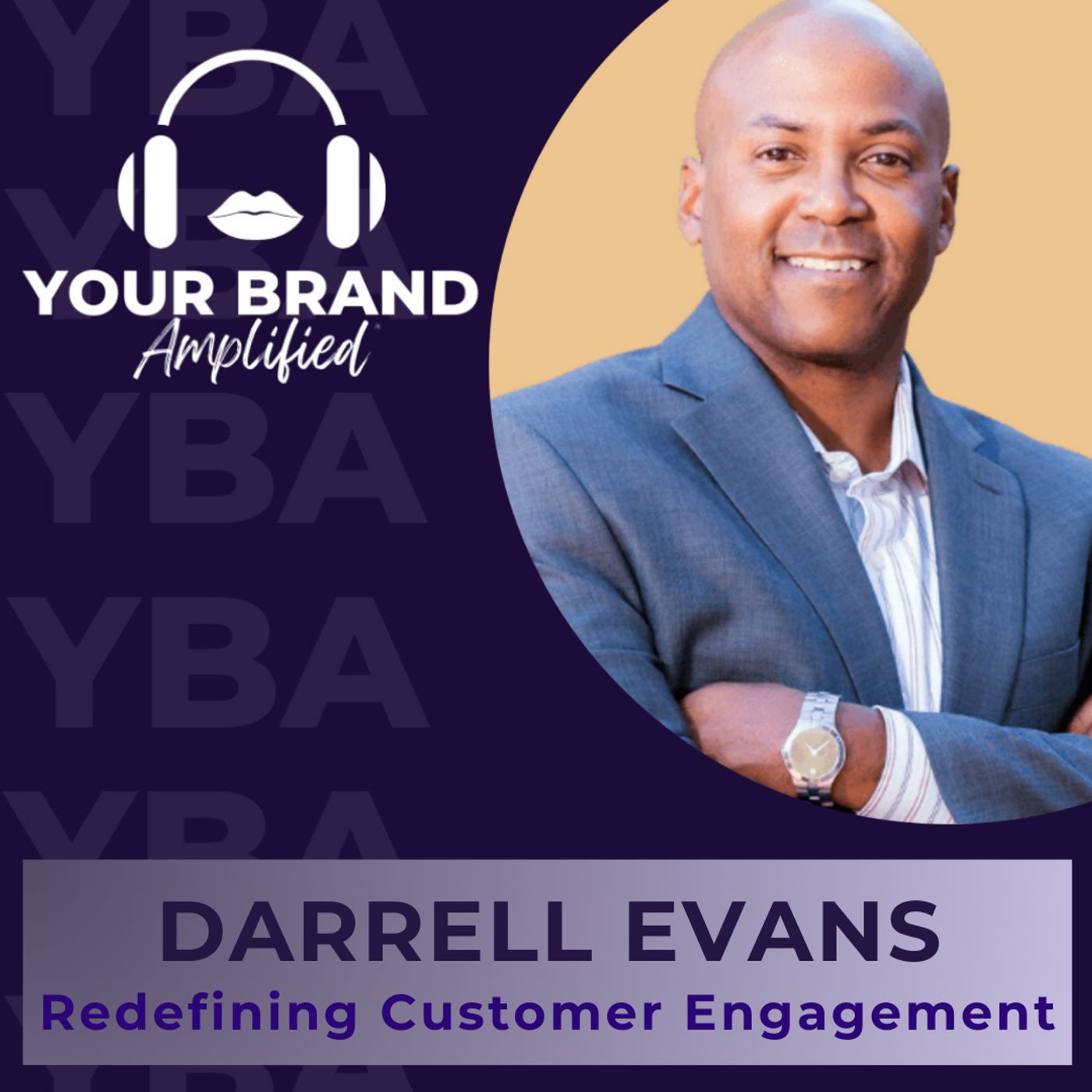Darrell Evans on Redefining Customer Engagement with Advanced Marketing Techniques