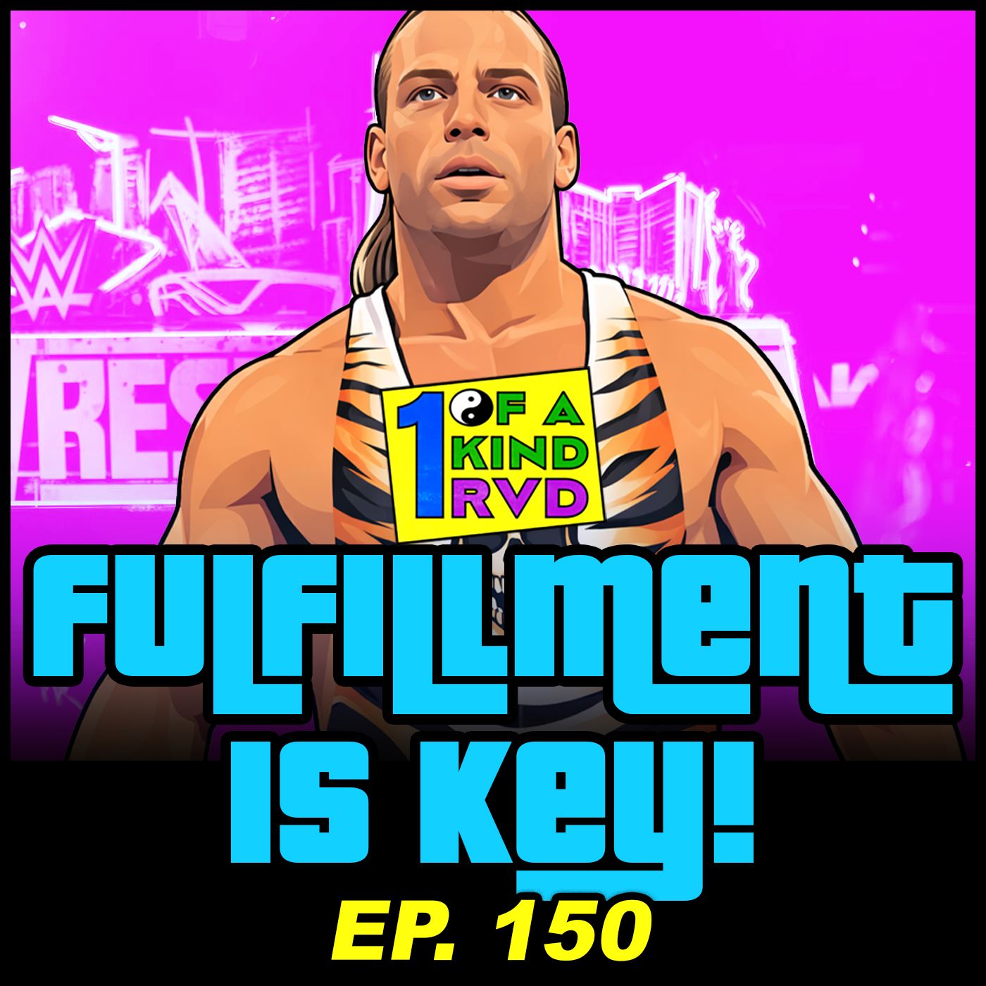 Episode 150:"RVD: Fulfillment Is Key!"
