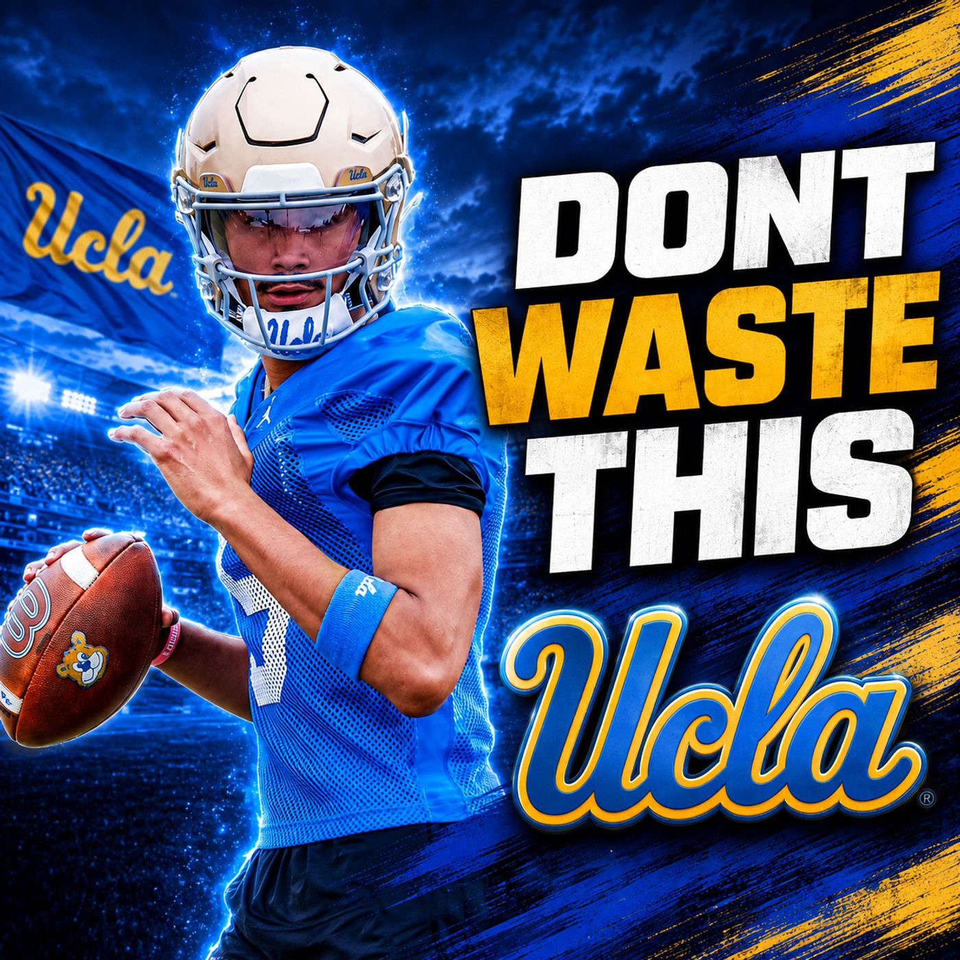 UCLA Football May Have Finally Got the QB Everyone Expected | UCLA Can't Waste This episode artwork