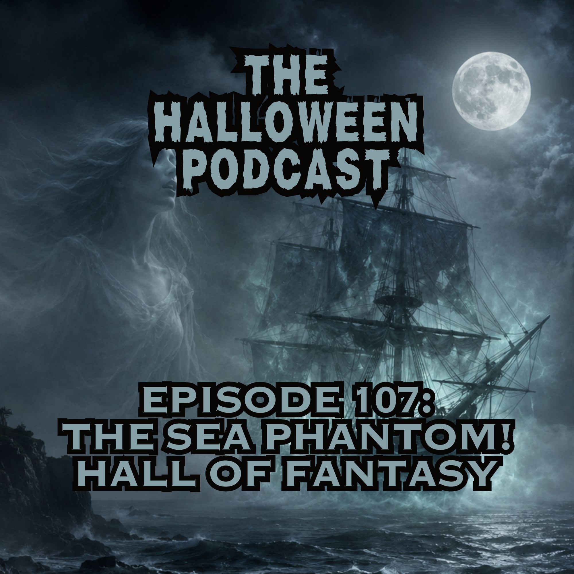 The Sea Phantom: Hall of Fantasy | Ep. 107