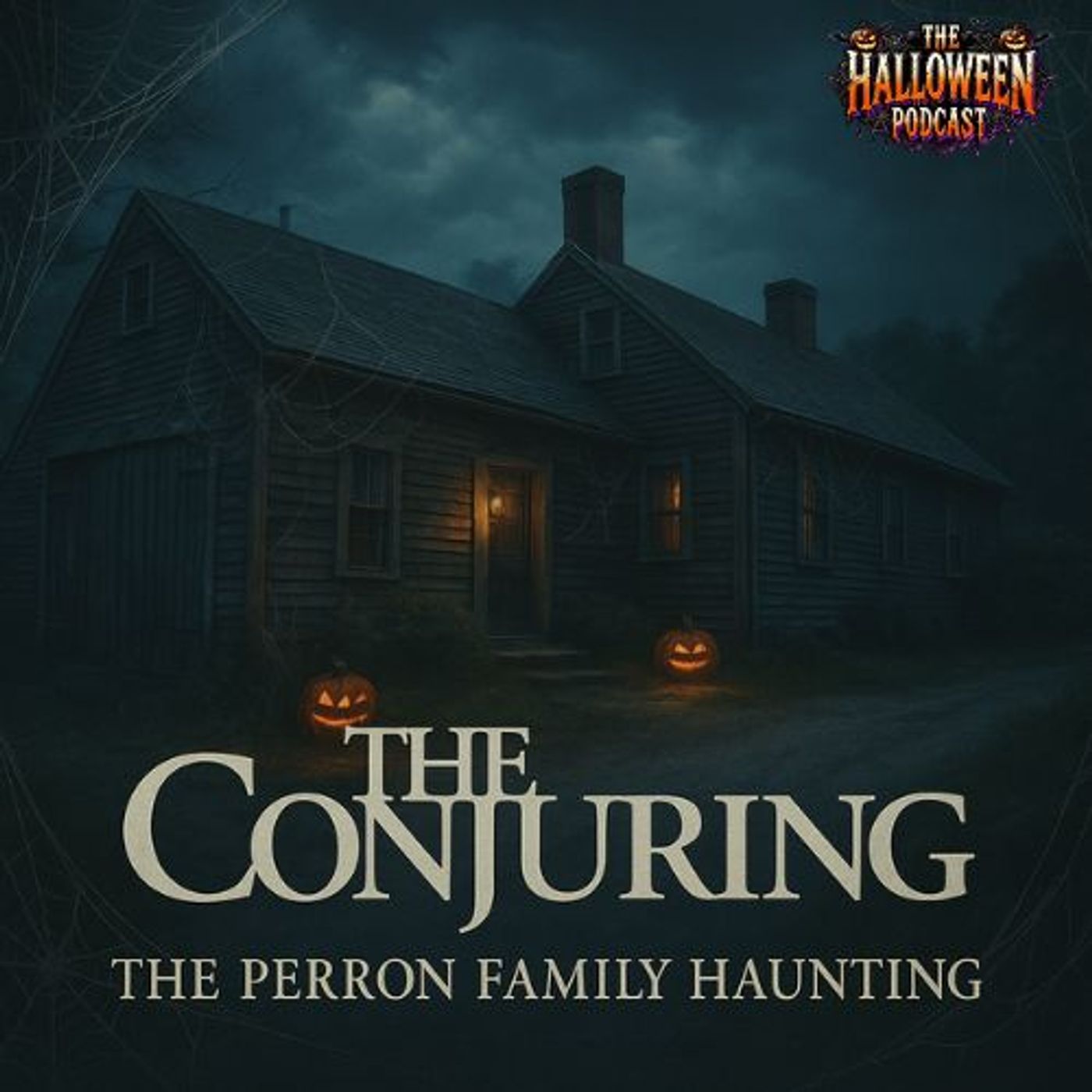 The Perron Family Haunting | The Conjuring | Ep. 85