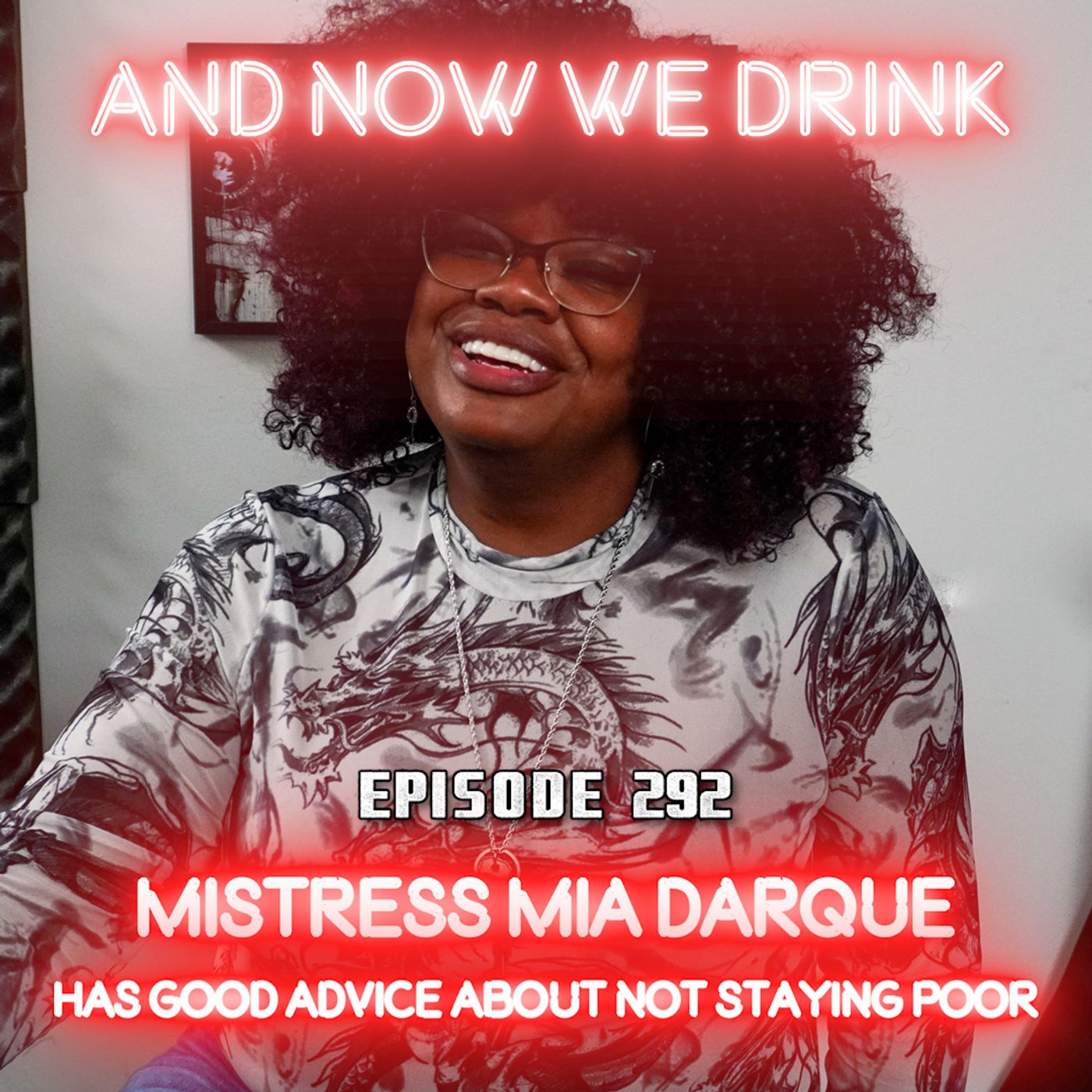 And Now We Drink Episode 292: With Mistress Mia Darque episode artwork