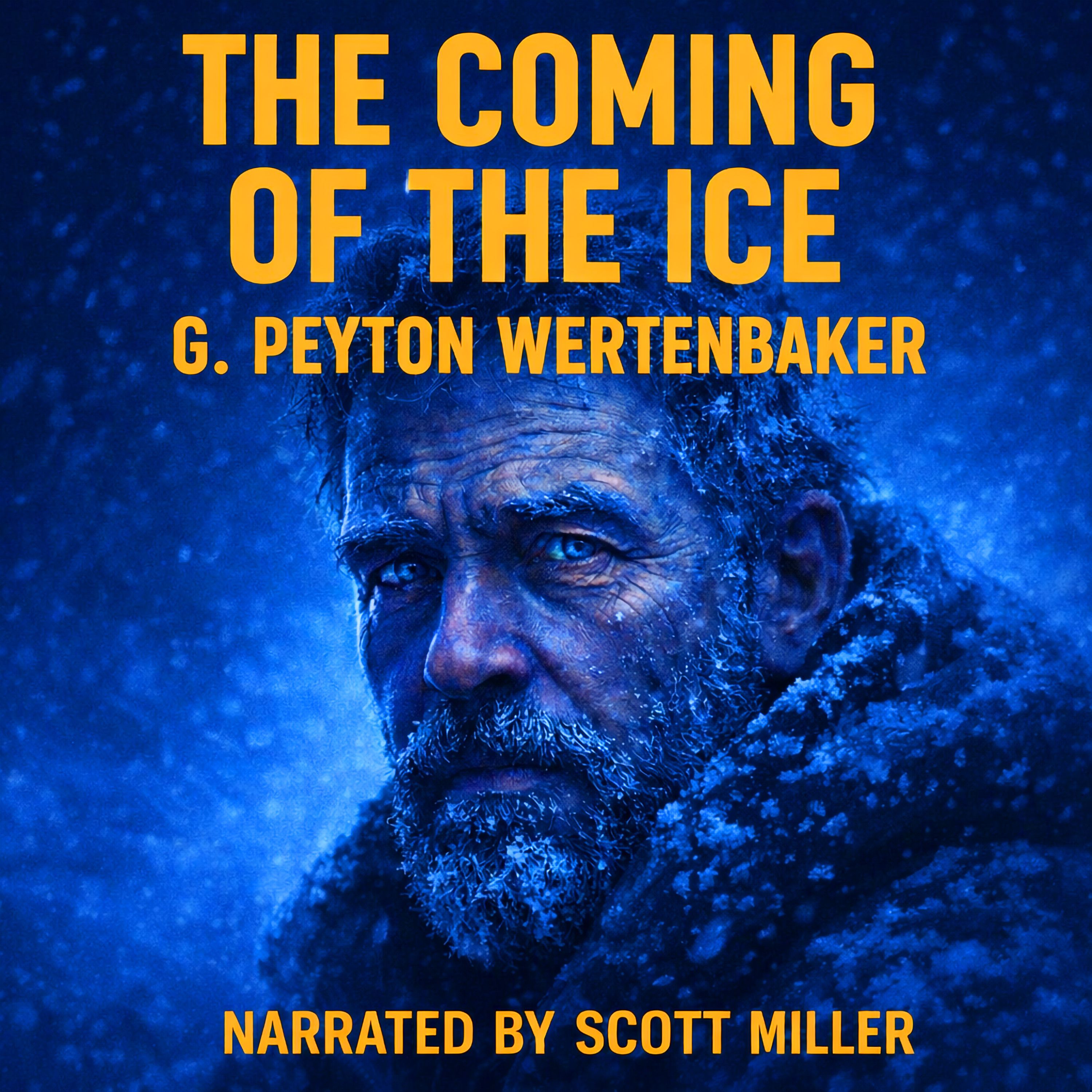 The Coming of the Ice by G. Peyton Wertenbaker - Humanity’s Last Days Before the Freeze episode artwork